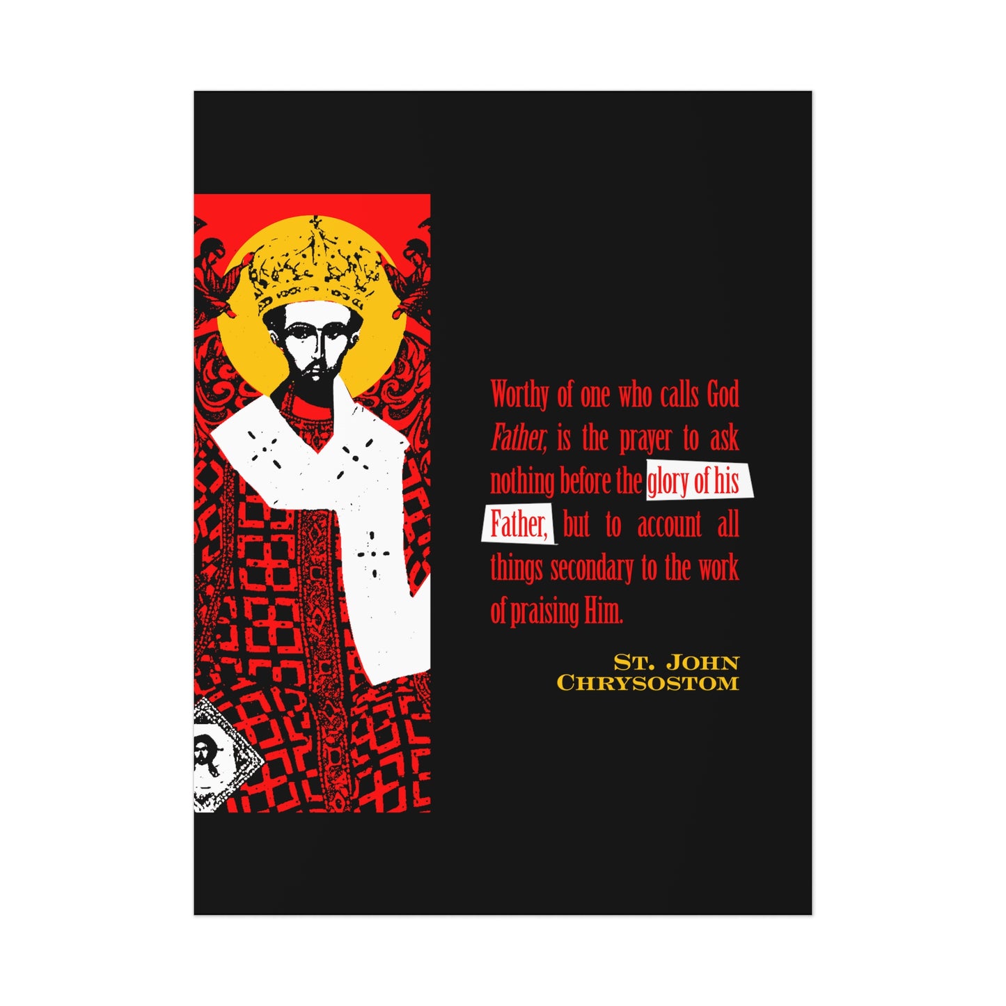 Worthy of One Who Calls God Father (St. John Chrysostom) No. 1 |  Orthodox Christian Art Poster