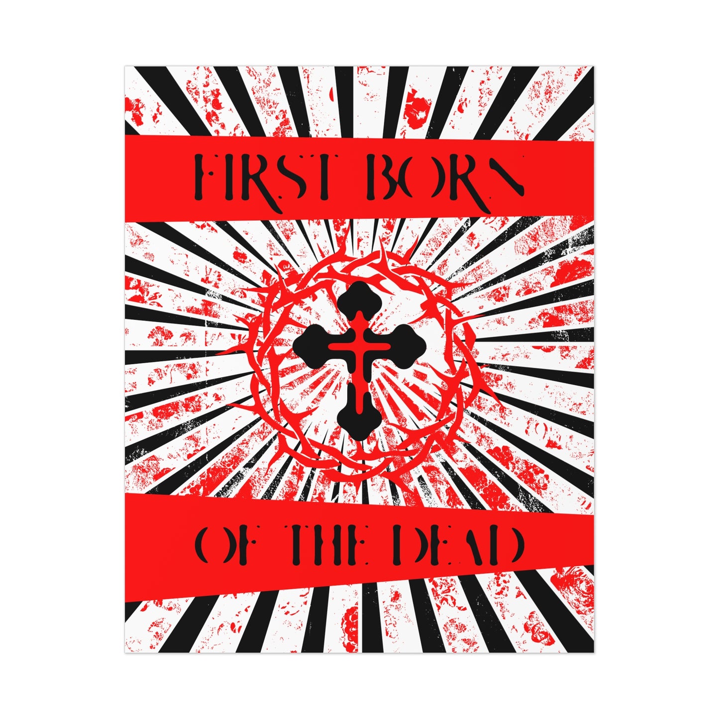 First Born of the Dead | Orthodox Cross and Crown of Thorns | Red White and Black Textured Design with Rays | Orthodox Christian Art Poster