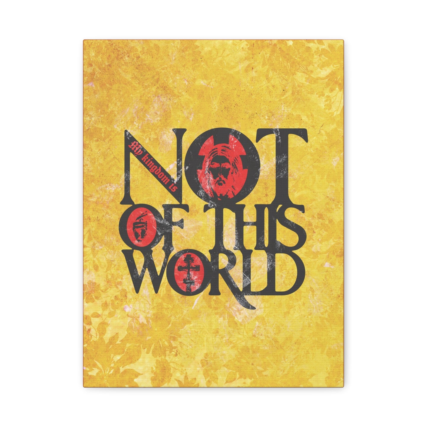 My Kingdom is Not of This World (John 18:36) | Bold Red, Yellow & Black Textured Design with Icon Motifs | Orthodox Christian Canvas Art