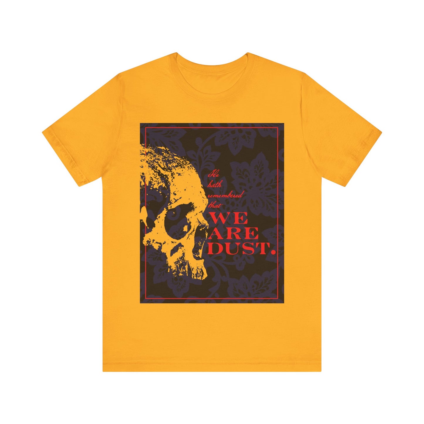 He Hath Remembered That We Are Dust No. 1 (Psalm 102 LXX/103) | Orthodox Christian T-Shirt