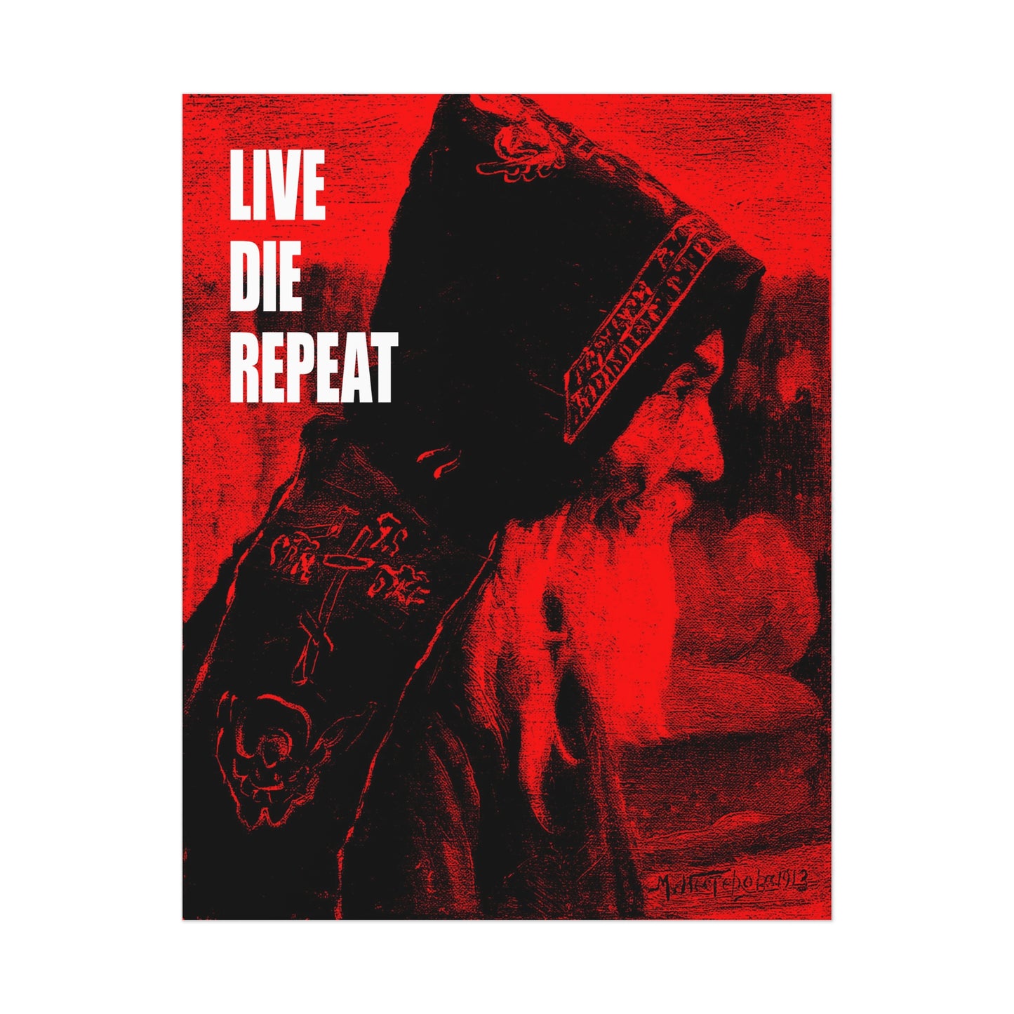 Live Die Repeat (Featuring "Monk" Artwork by Mikhail Nesterov) No. 1 | Orthodox Christian Art Poster