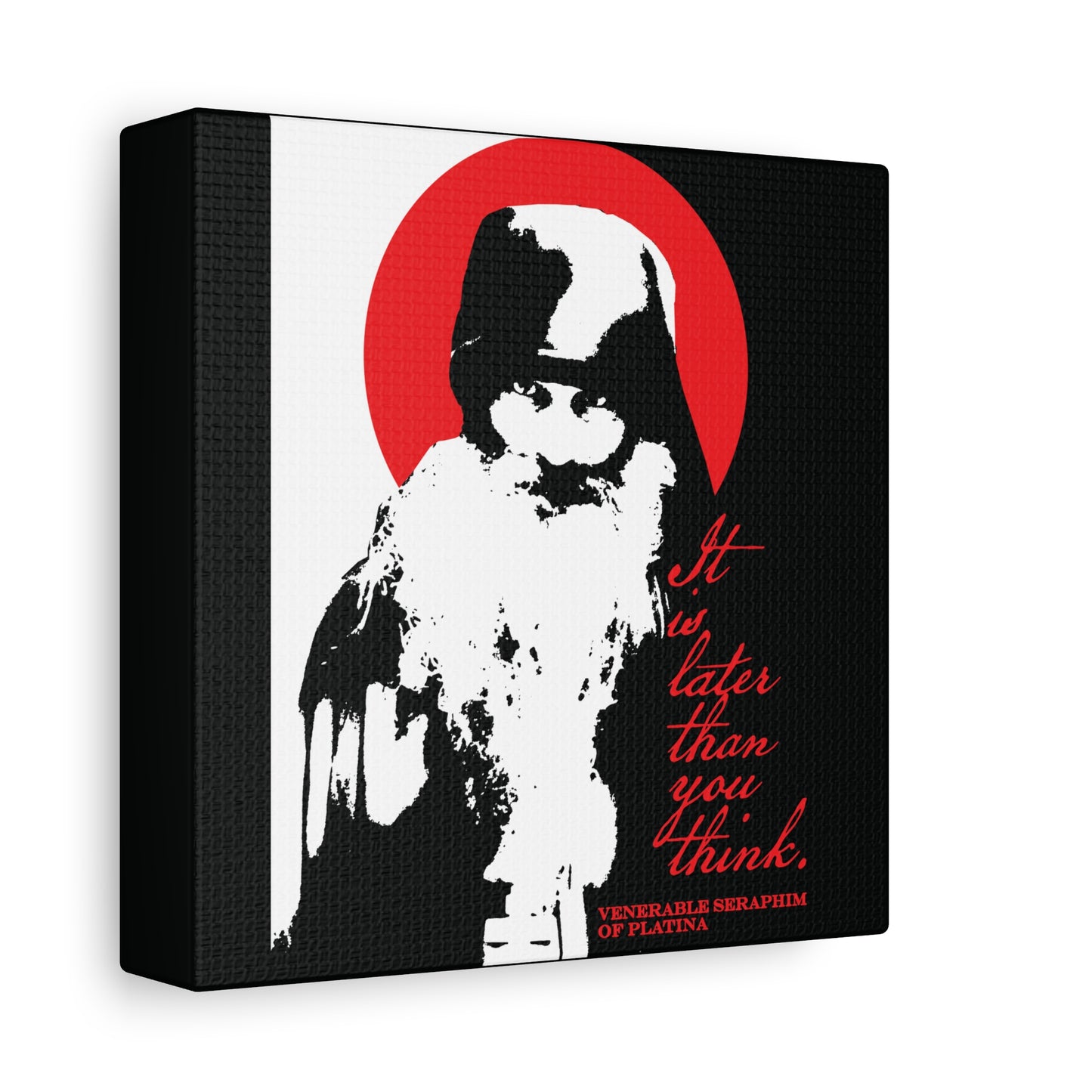Remembrance of Death "It's Later Than You Think" canvas features a black and white portrait of Fr Seraphim Rose before a red circle, with the quote: “It is later than you think. Venerable Seraphim of Platina.” Ideal modern Orthodox Christian wall art.