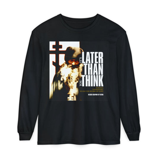 Black long-sleeve shirt with modern poster typography and a photo of Fr. Seraphim Rose, featuring the phrase “It’s Later Than You Think”—a bold Orthodox Christian reminder that faith is lived, not just spoken.