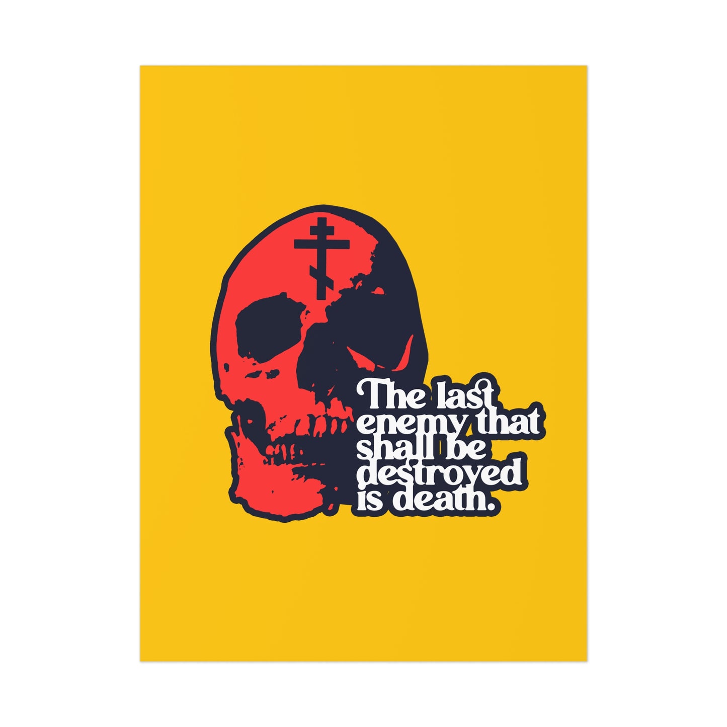 The Last Enemy That Shall Be Destroyed (1 Corinthians 15:26) poster features a red skull with a cross on its forehead on a yellow background, 70s-style text, and highlights the promise of death abolished and resurrection in Orthodox Christian art.