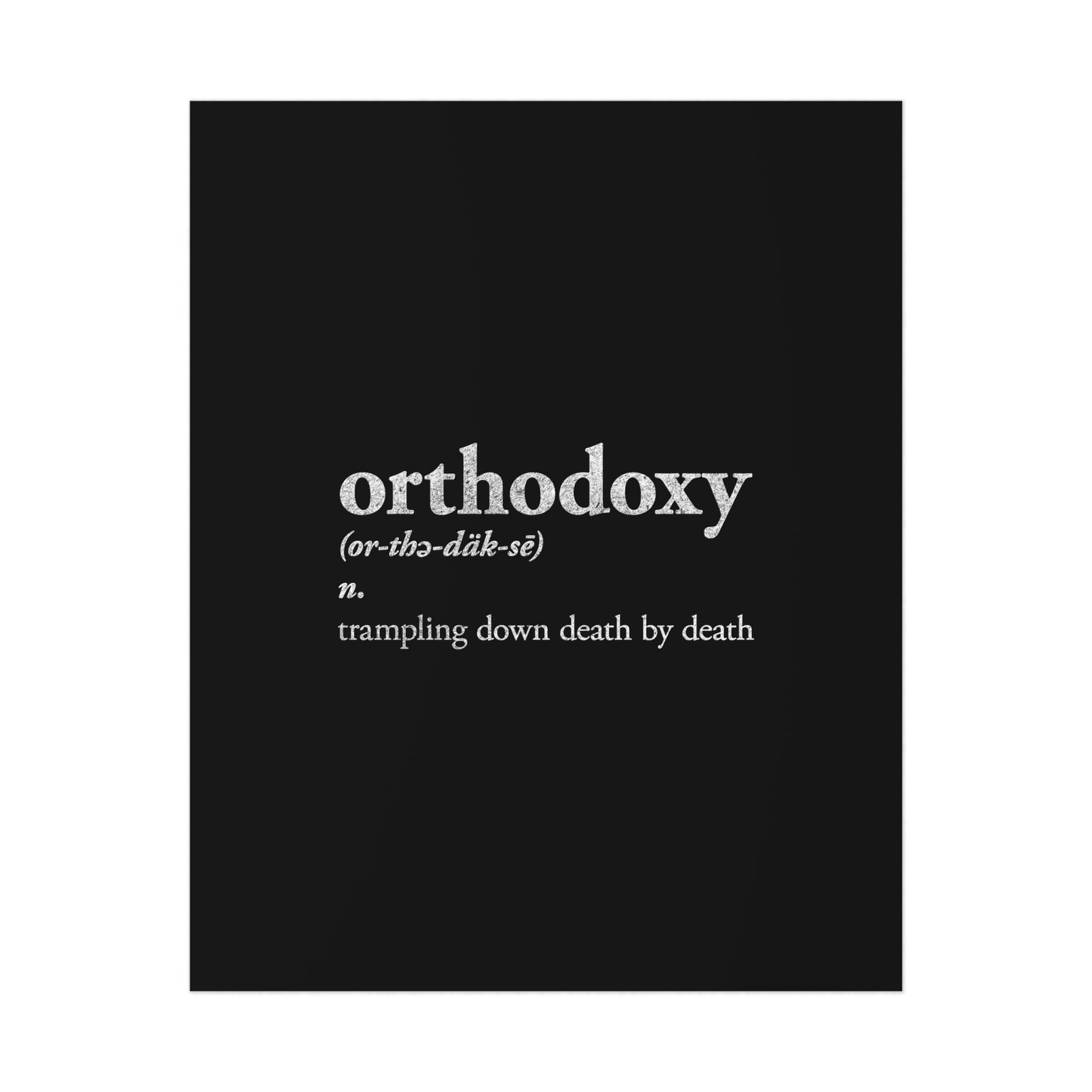 Orthodoxy Definition No. 1 (Trampling Down Death By Death) | Orthodox Christian Art Poster
