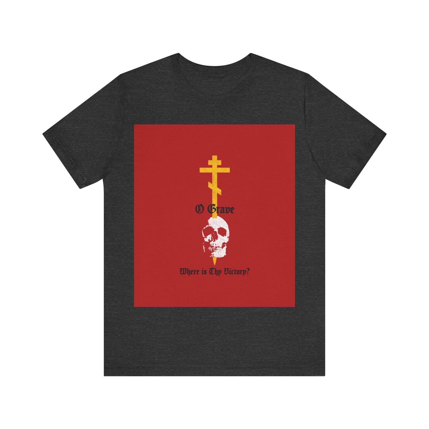 O Grave, Where Is Thy Victory? No. 1 (1 Cor 15:55) | Orthodox Christian T-Shirt