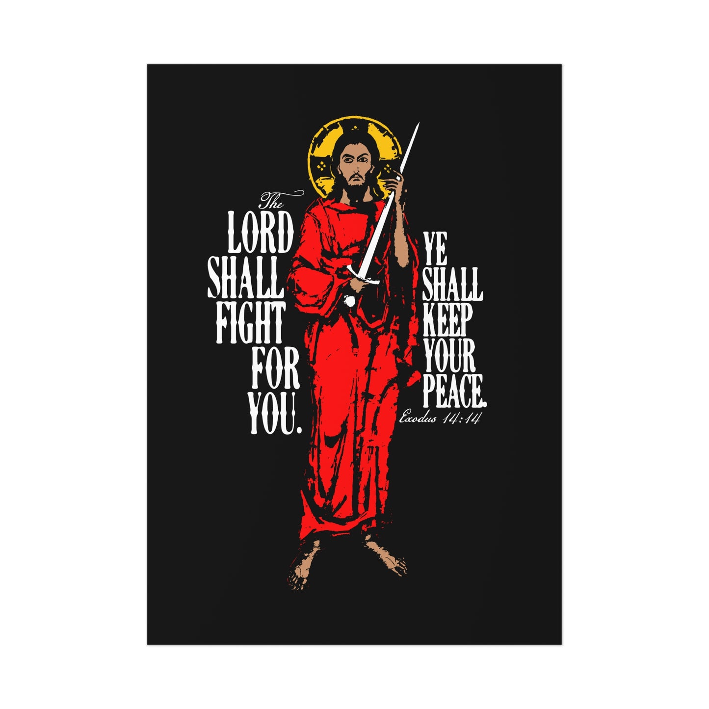 The Lord Shall Fight For You (Exodus 14:14) | Jesus Christ with Sword IconoGraphic | Orthodox Christian Art Poster