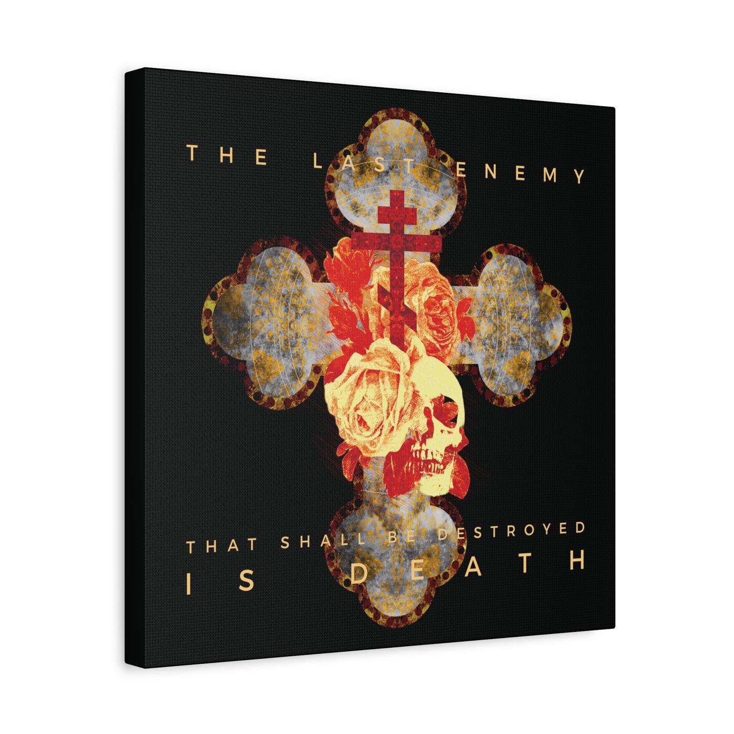 Remembrance of Death “The Final Enemy That Shall Be Destroyed Is Death” canvas features a metallic gothic cross, rose, and skull, inspired by 1 Cor 15:26. Orthodox Christian wall art with ornate patterns and bold text on a dark background.