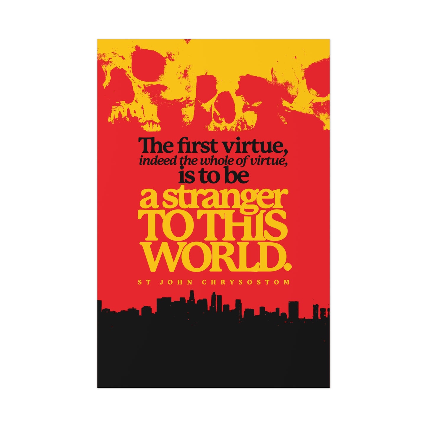 The Whole of Virtue is to Be a Stranger To this World (St John Chrysostom) | Skull Aesthetic | Orthodox Christian Art Poster