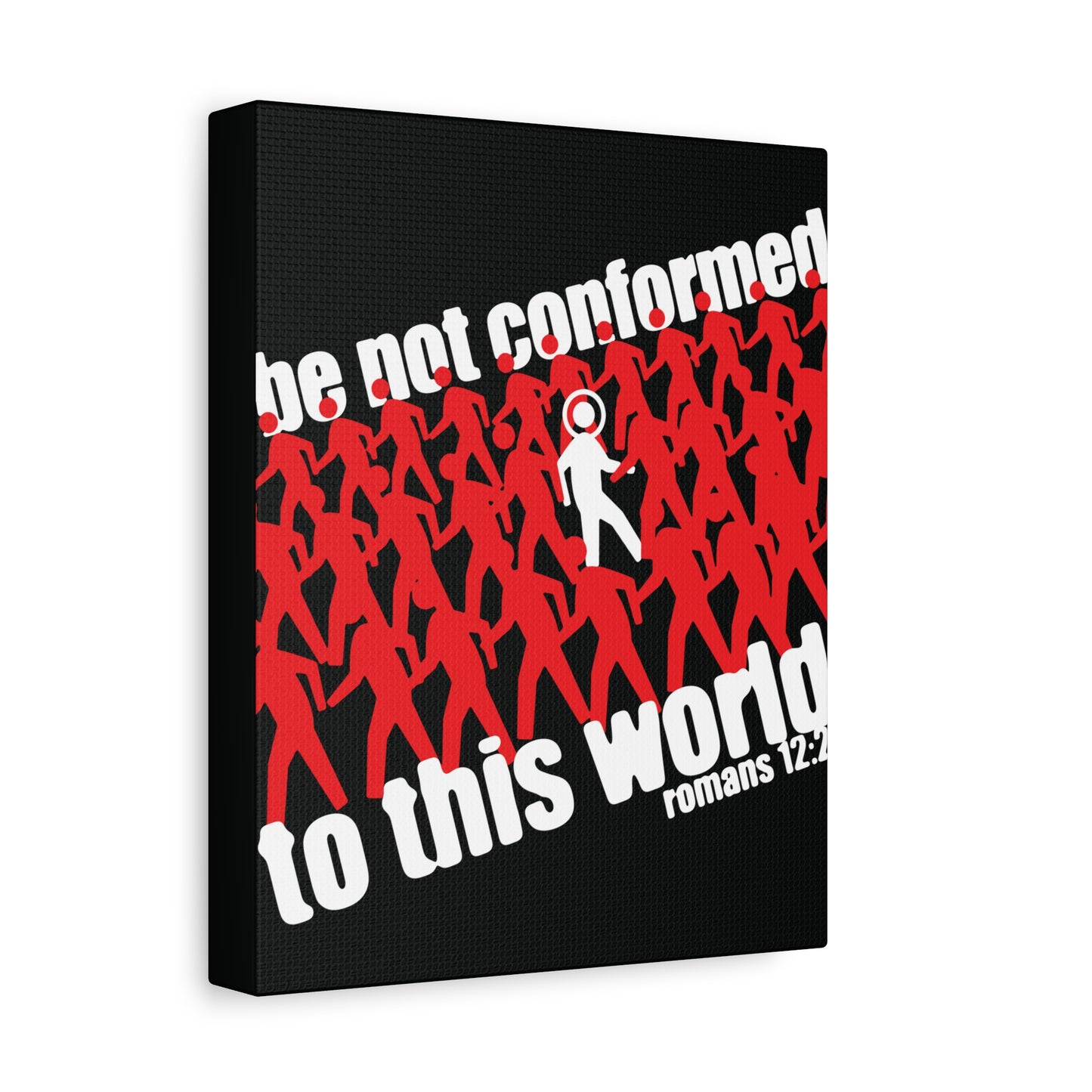 Be Not Conformed to This World (Romans 12:2) | Reject the Modern World | Orthodox Christian Canvas Art