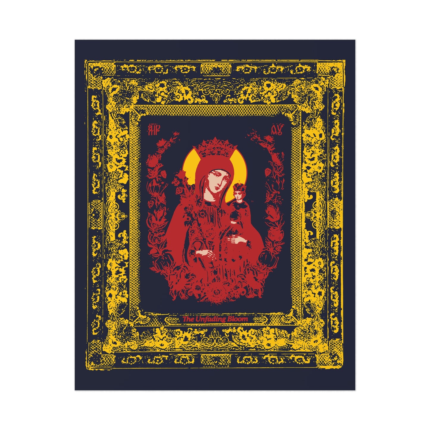 The Unfading Bloom (Theotokos Iconographic) No. 1 | Orthodox Christian Art Poster