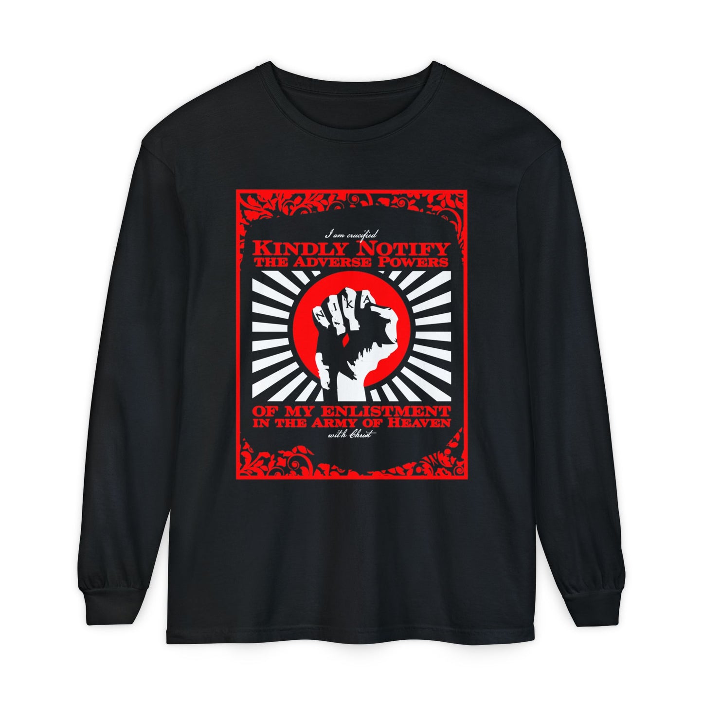 Kindly Notify the Adverse Powers | I am Crucified with Christ (Gal 2:20) | NIKA Fist | Orthodox Christian Long Sleeve Cotton Shirt