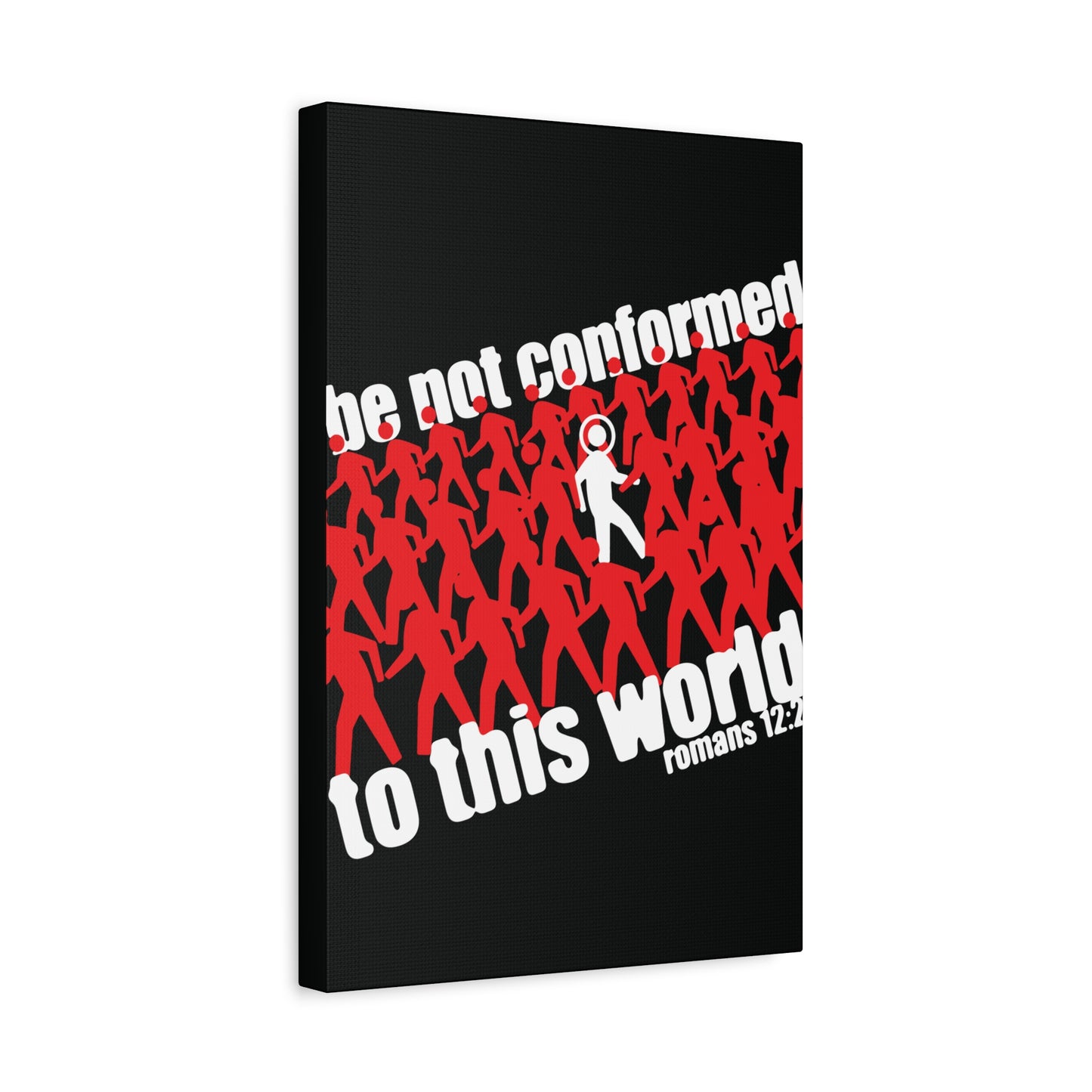Be Not Conformed to This World (Romans 12:2) | Reject the Modern World | Orthodox Christian Canvas Art