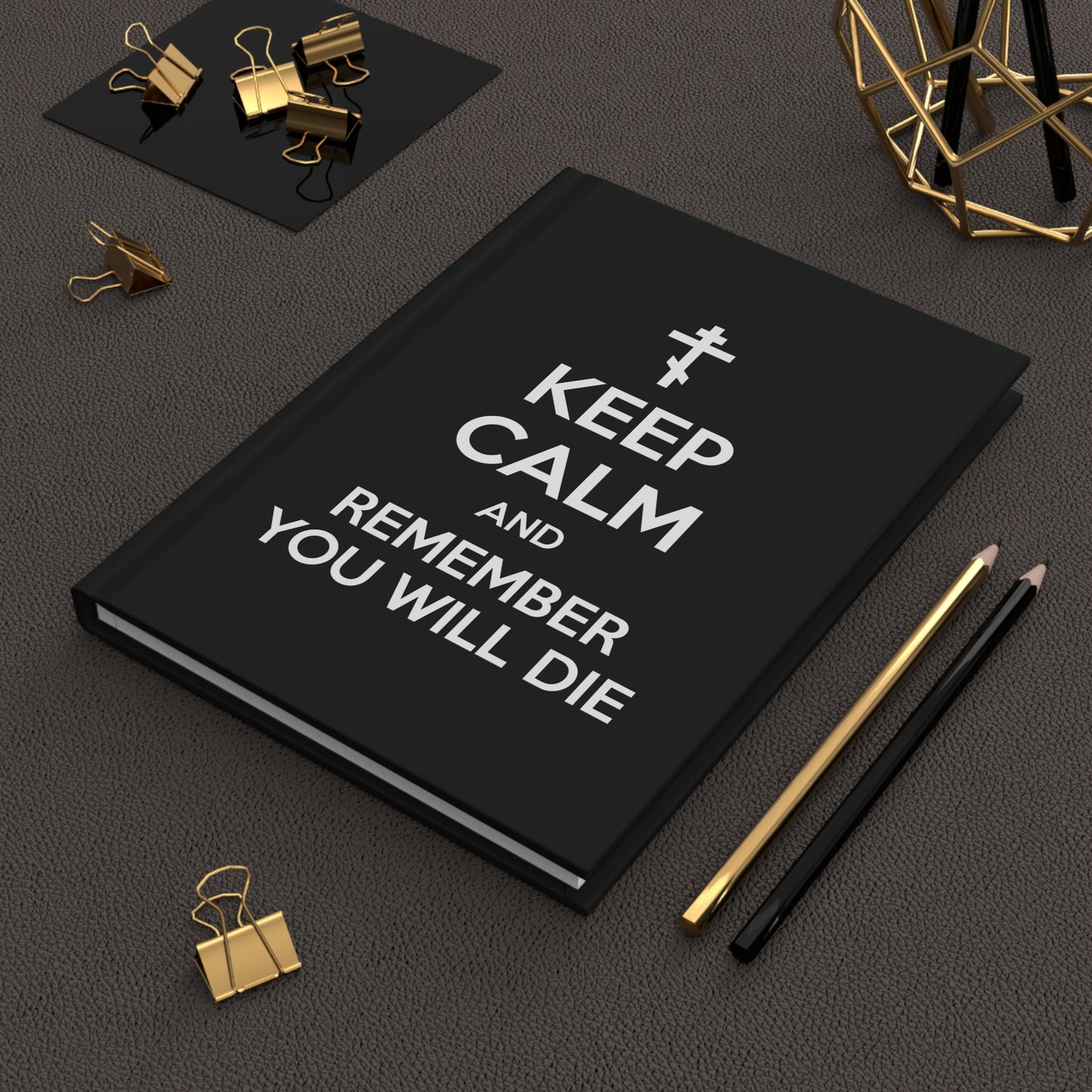 Keep Calm and Remember You Will Die (White Text) | Orthodox Christian Hardcover Journal