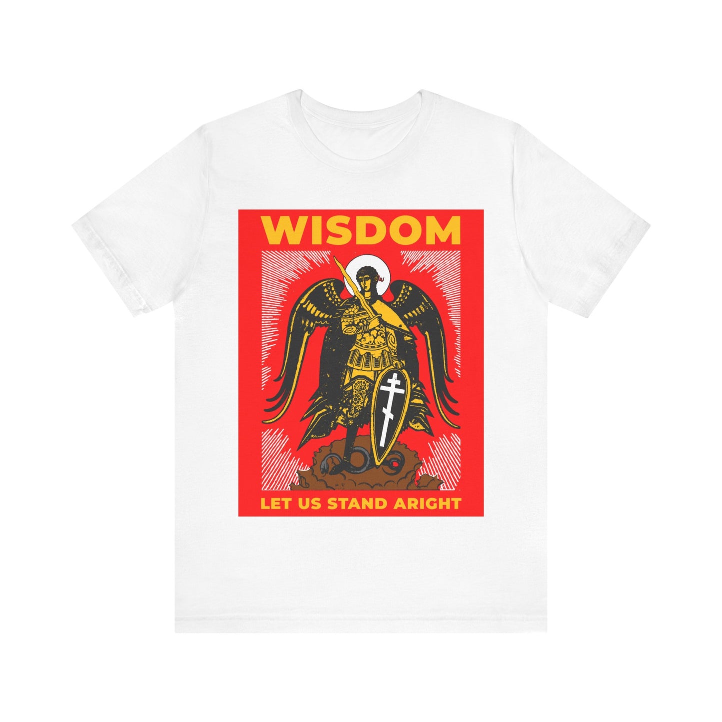 Wisdom: Let Us Stand Aright (Archangel Michael) No.1 | Orthodox Christian T-Shirt