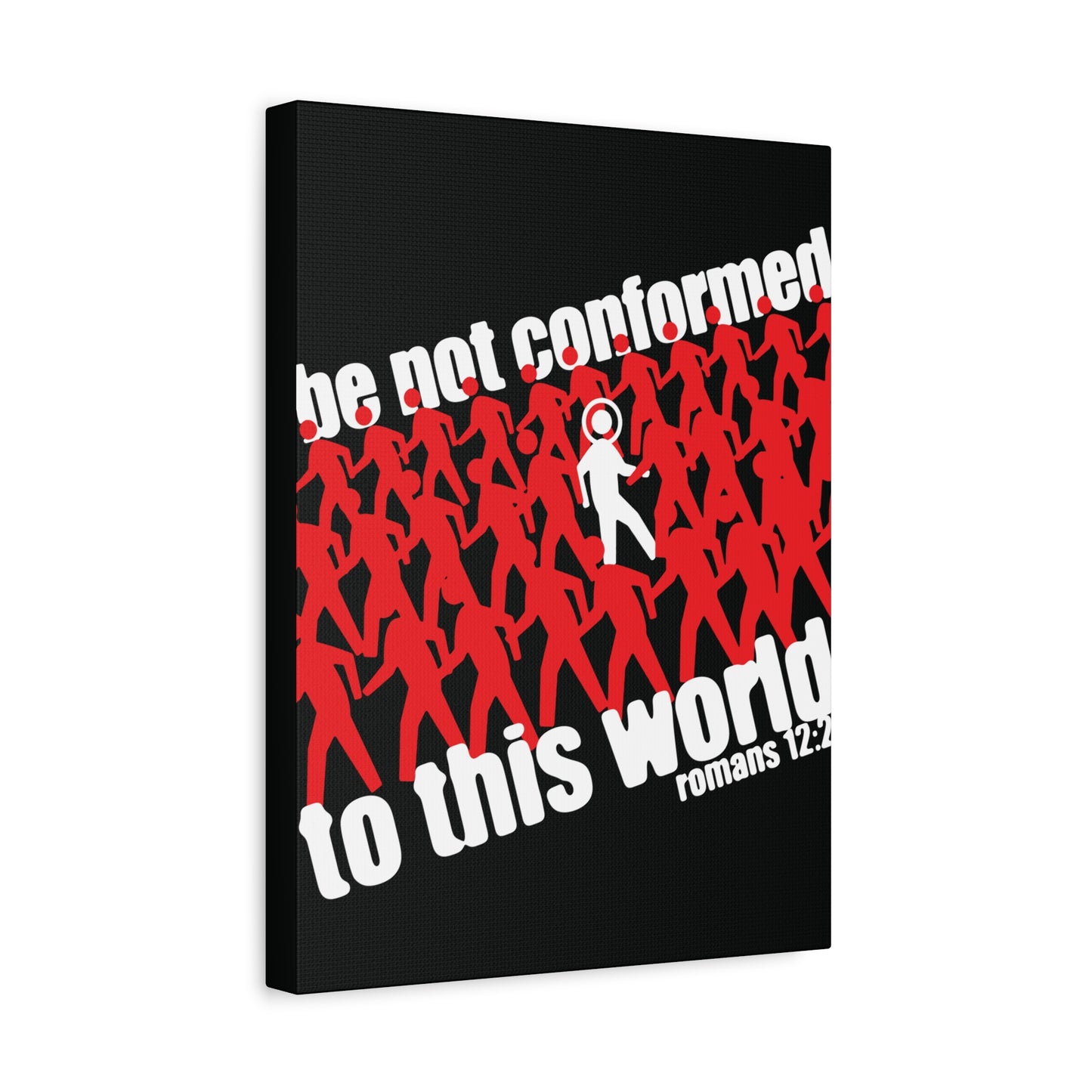 Be Not Conformed to This World (Romans 12:2) | Reject the Modern World | Orthodox Christian Canvas Art