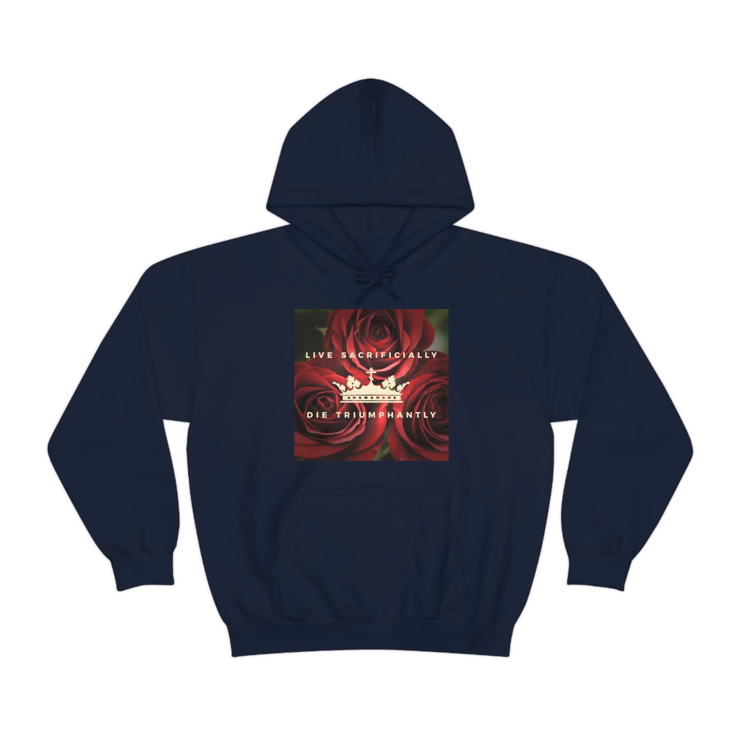 Live Sacrificially, Die Triumphantly No. 2 | Orthodox Christian Hoodie / Hooded Sweatshirt