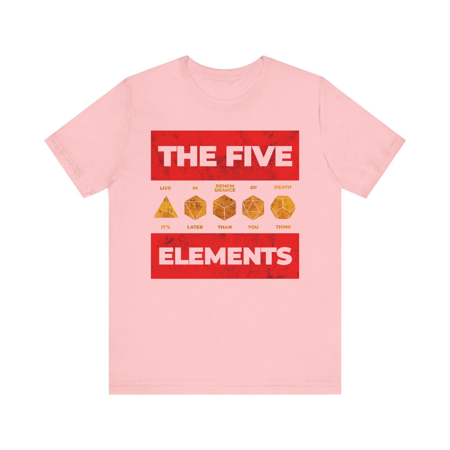 Pink "The Five Elements | Platonic Solids | Live Remembrance of Death | It's Later Than You Think" unisex lightweight cotton T-shirt featuring red box designs with gold polyhedral dice images, inspired by St Ignatius Brianchaninov's teachings on the remembrance of death as the true enemy of despondency.