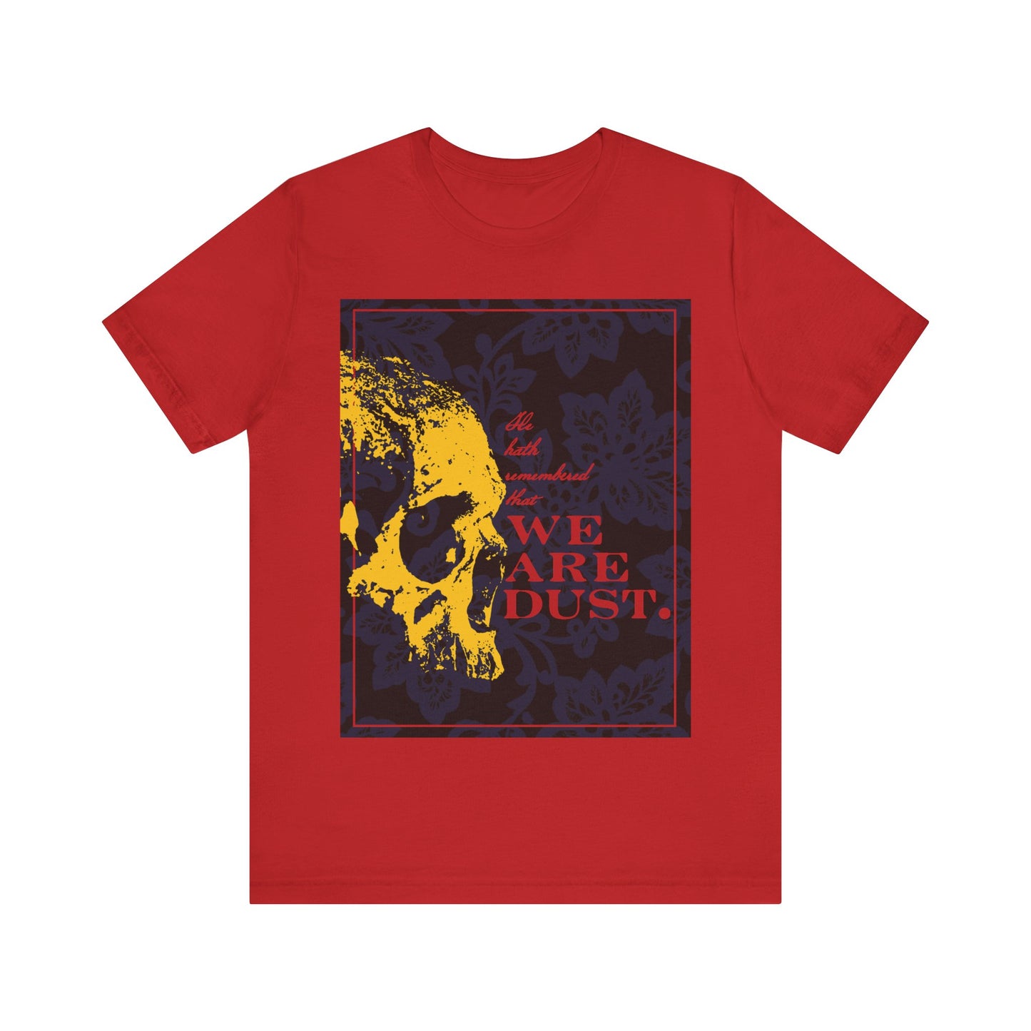 He Hath Remembered That We Are Dust No. 1 (Psalm 102 LXX/103) | Orthodox Christian T-Shirt