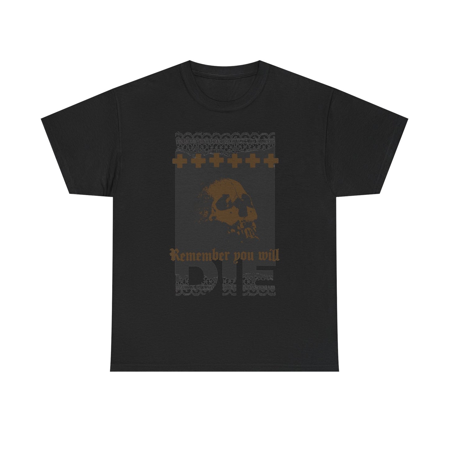 Black & Bronze Remember You Will Die | Skull and Lace Fringes with Small Crosses | Orthodox Midweight Cotton Unisex Tee