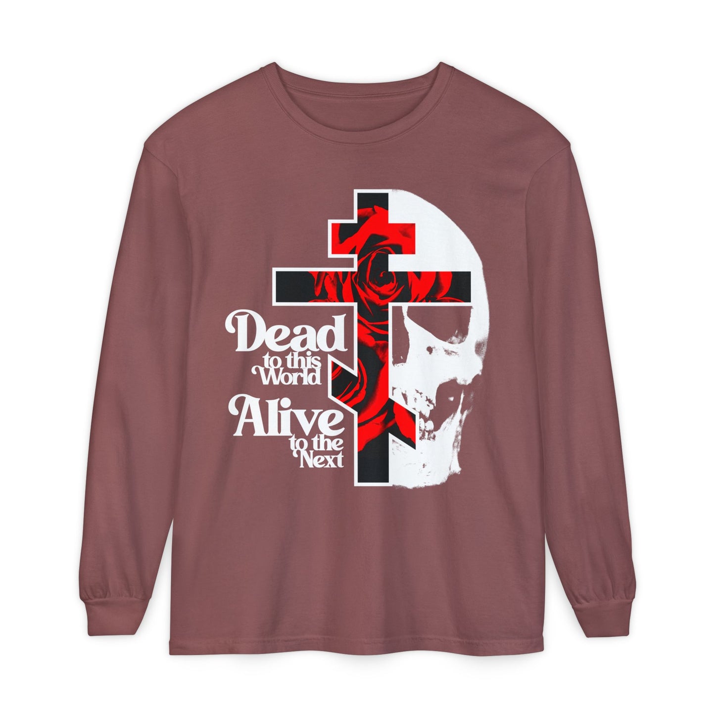 Brick long-sleeve "Dead to this World" shirt features a cross, skull, red roses, and 70s typography, symbolizing spiritual transformation and Orthodox Christian faith. Bestselling Christian goth flower cross & skull design.