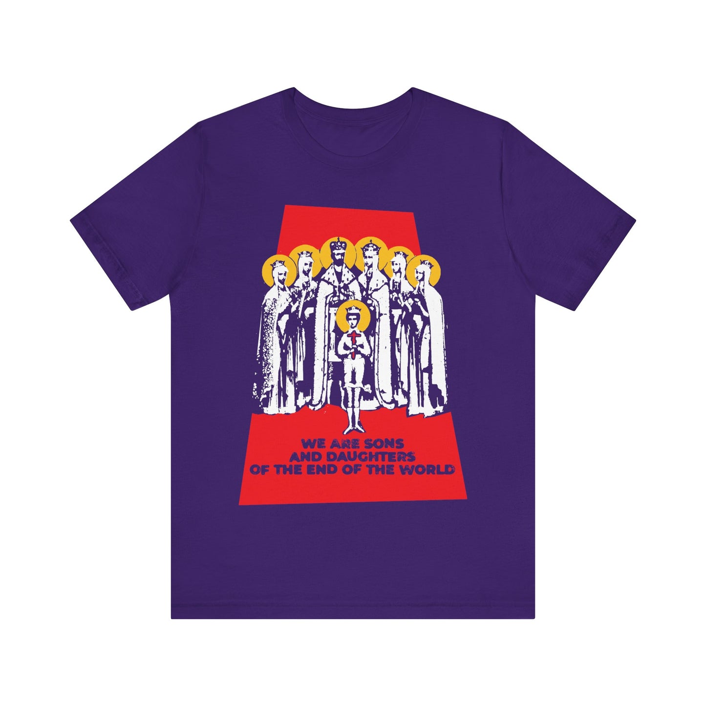 We Are Sons and Daughters of the End of the World (Royal Martyrs of Russia) No. 1 | Orthodox Christian T-Shirt