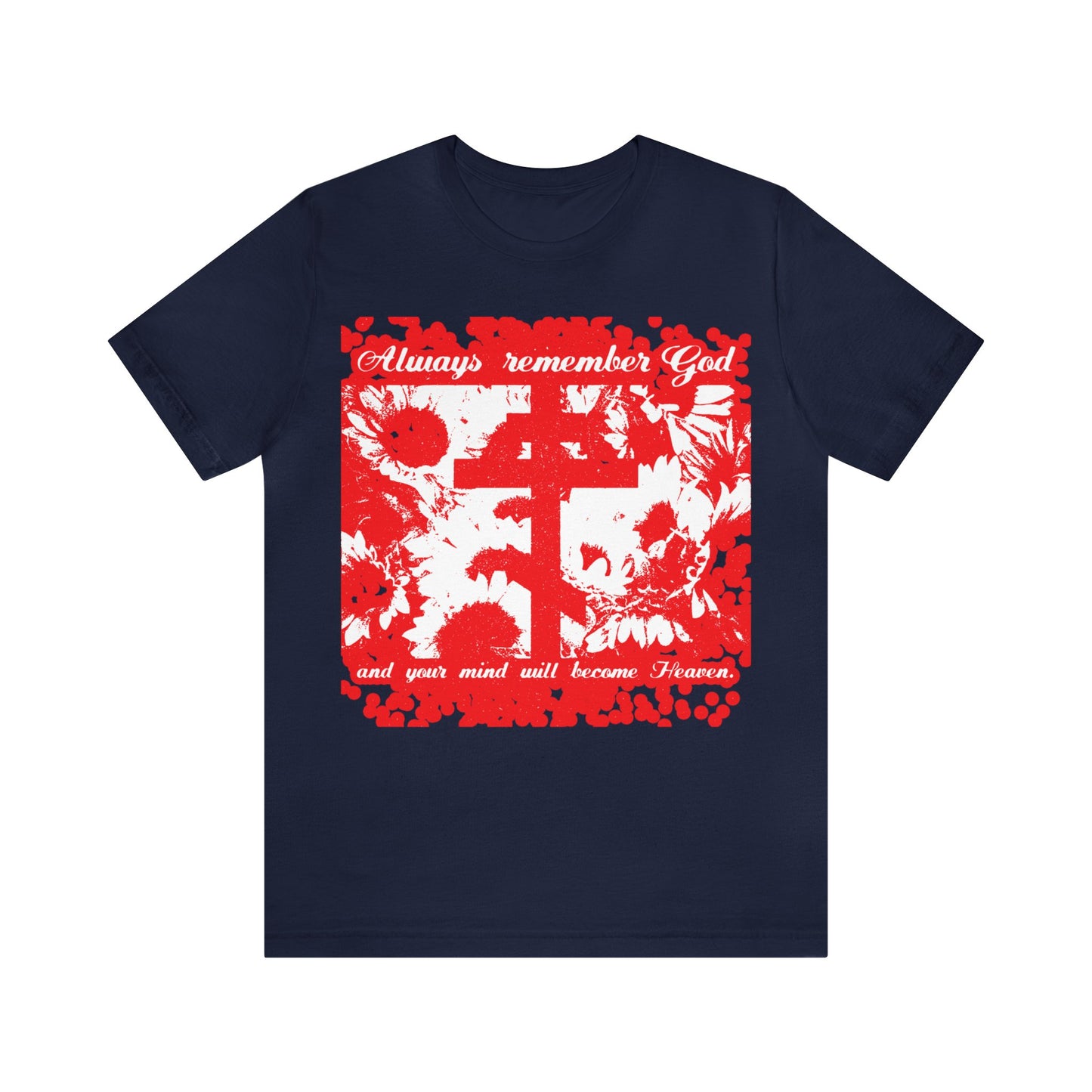 Always Remember God and Your Mind Will Become Heaven No. 2 | Orthodox Christian T-Shirt