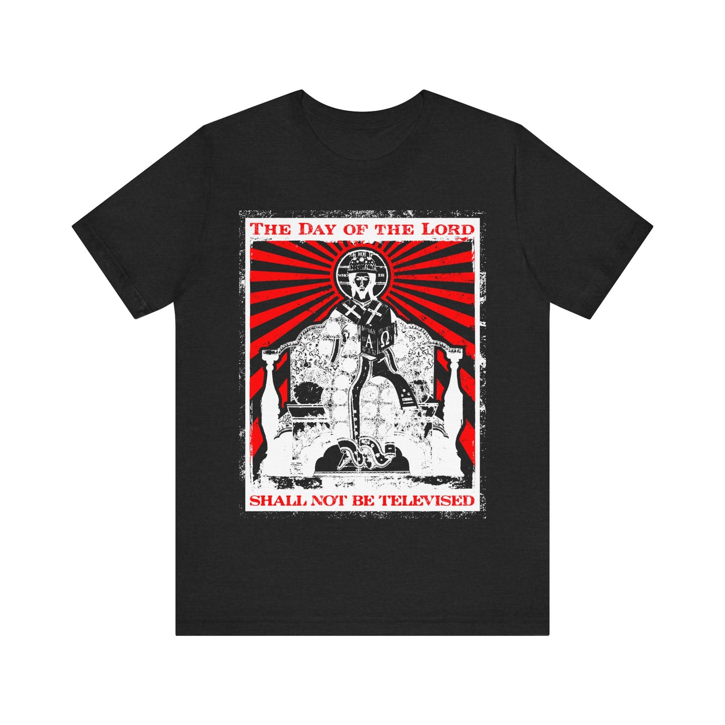 The Day of the Lord Shall Not Be Televised | Jesus Christ Enthroned Iconographic | Second Coming | Revelation | Orthodox Christian Cotton T-Shirt
