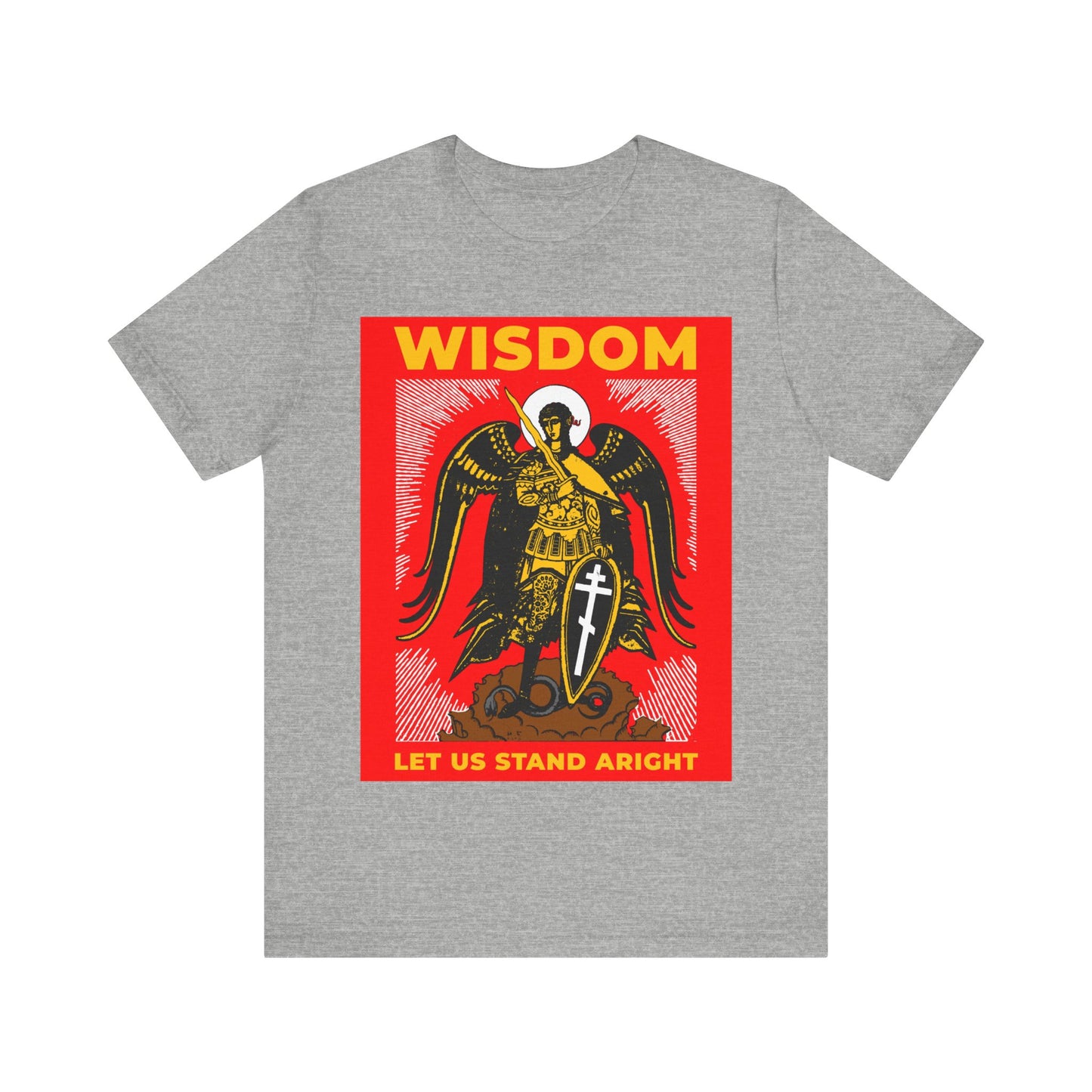 Wisdom: Let Us Stand Aright (Archangel Michael) No.1 | Orthodox Christian T-Shirt