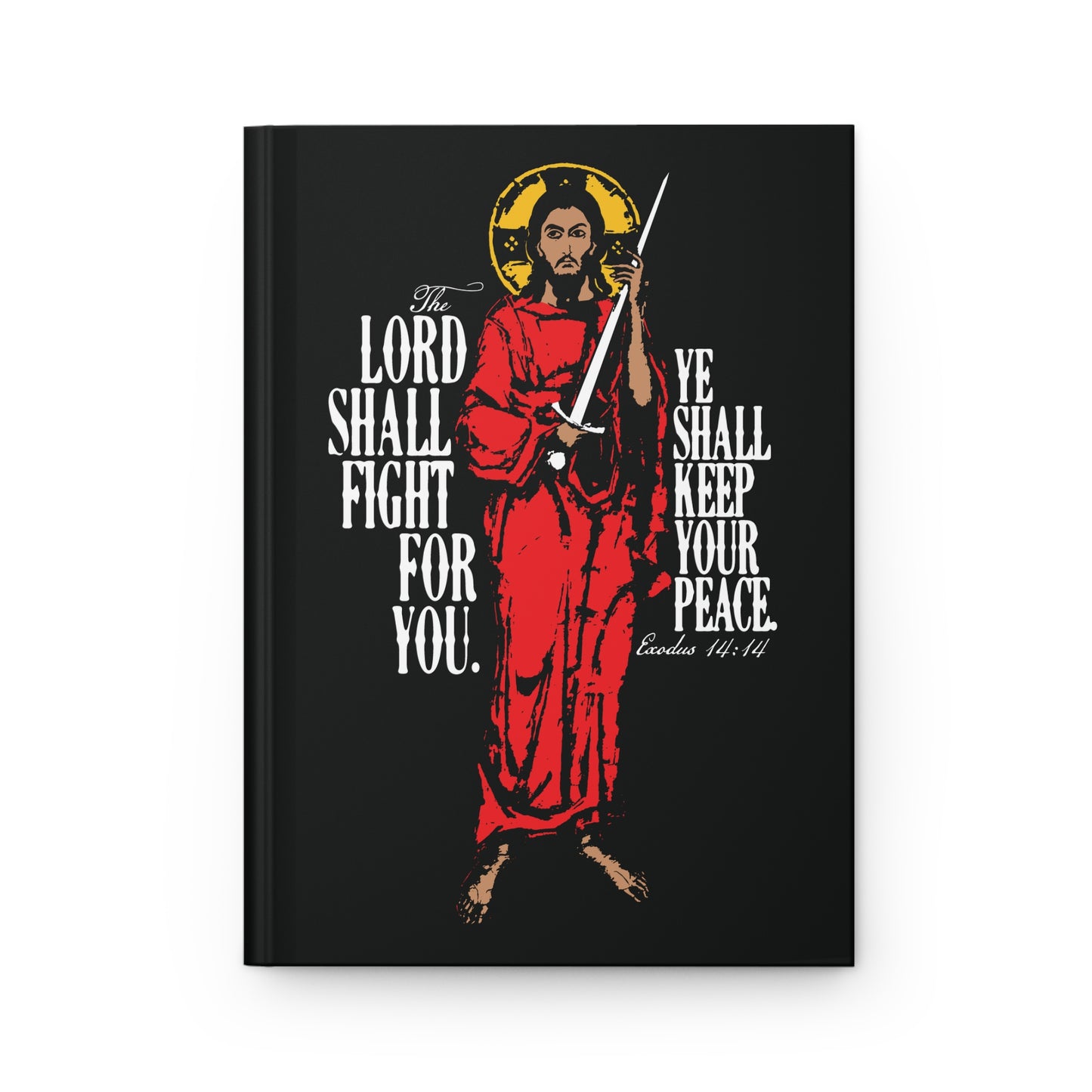 The Lord Shall Fight For You (Exodus 14:14) | Jesus Christ with Sword IconoGraphic | Orthodox Christian Hardcover Journal