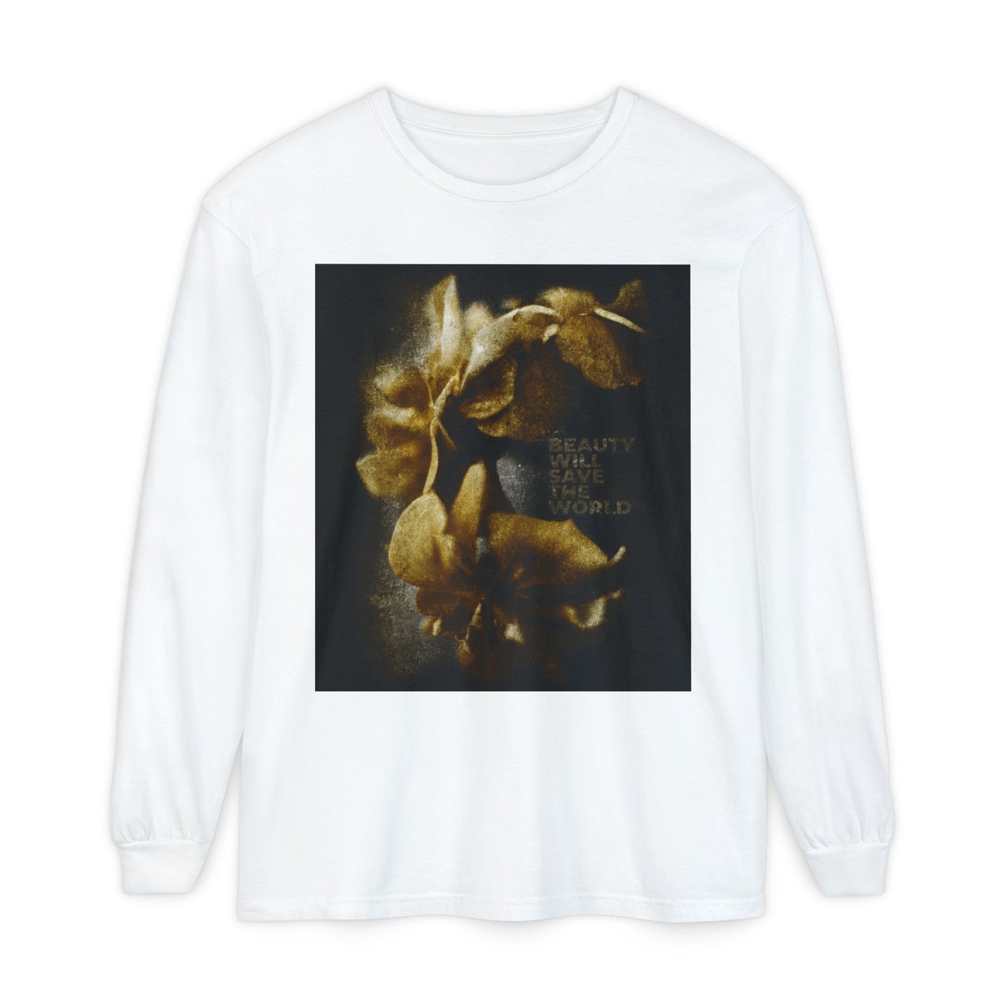 White long-sleeve Christian shirt featuring “Beauty Will Save the World” with gold flowers—photographic artwork glorifying Jesus Christ, Universal Creator & King. Ideal for those who value beauty and positive faith.
