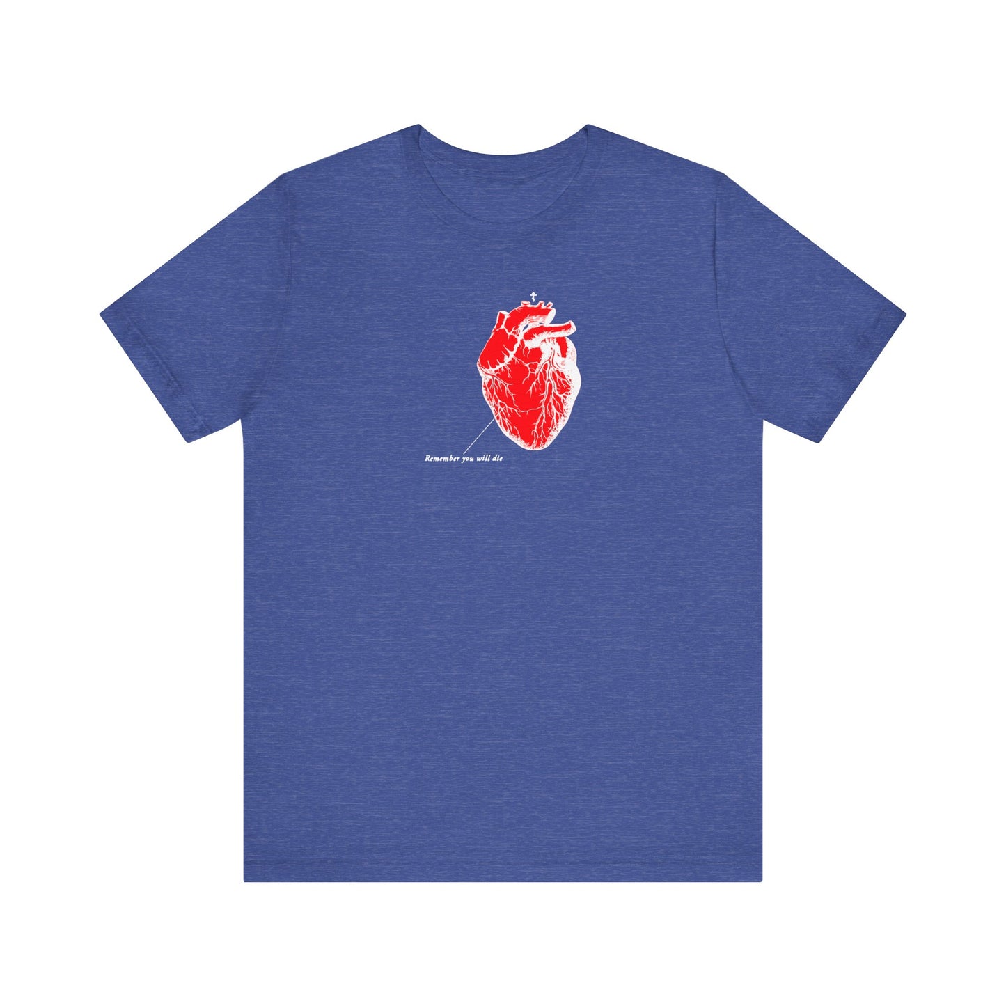 The Remember You Will Die T-shirt in Heather True Royal features a retro anatomical heart design from a medical textbook, paired with inverted shadows and an inspirational message. Made of high-quality cotton, it combines comfort and motivation for wearers of Orthodox Christian faiths.