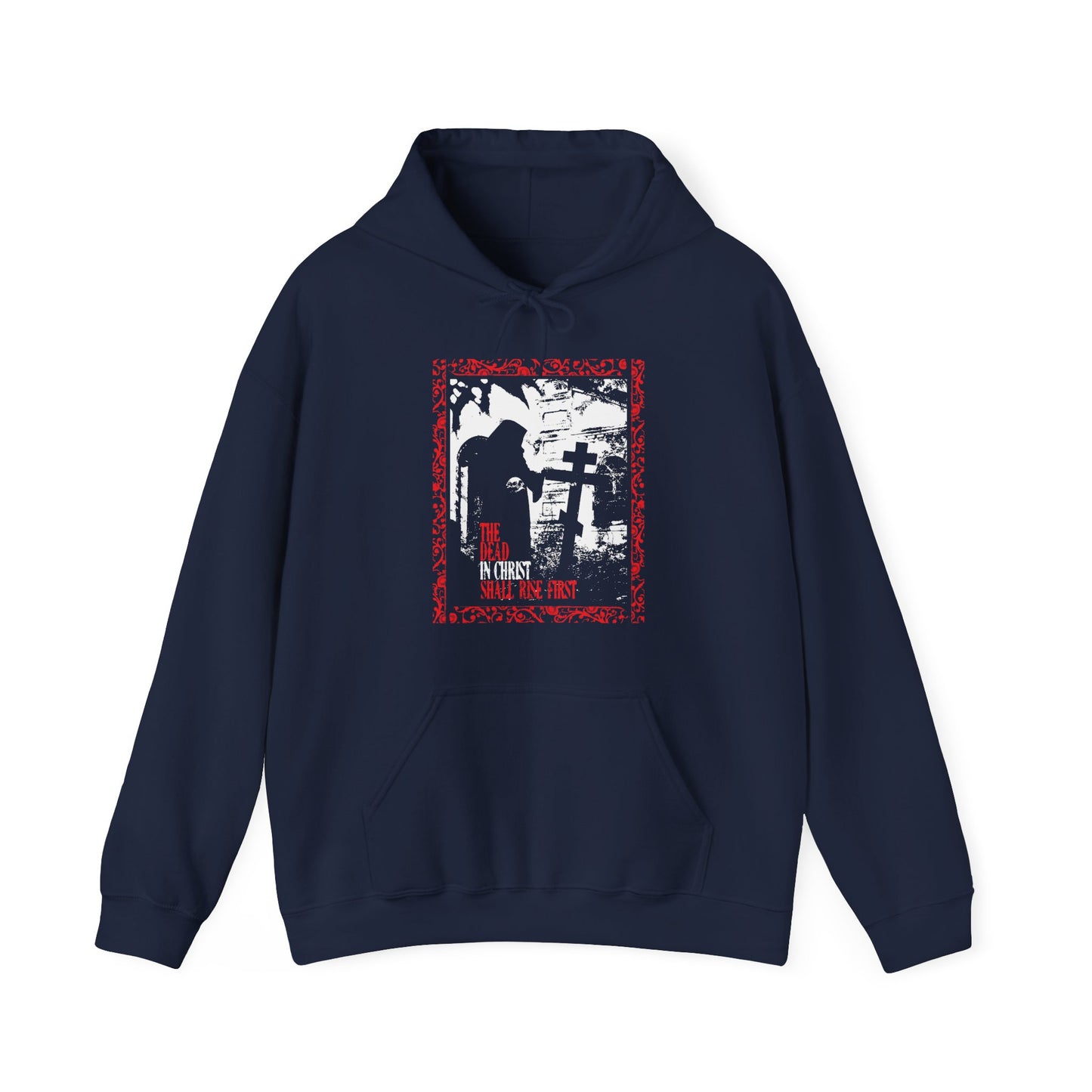 The Dead in Christ Shall Rise First | Gothic Graveyard Design | 1 Thessalonians 4:16 | Orthodox Christian Hoodie