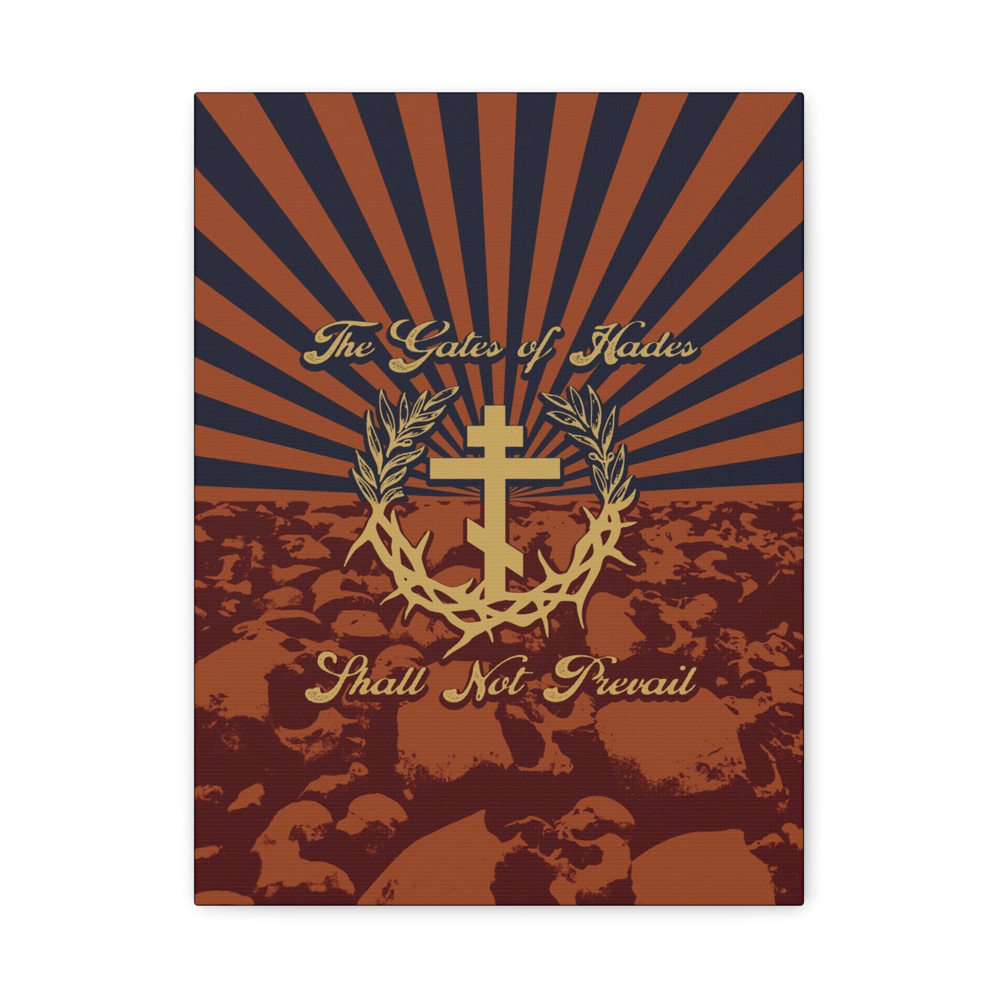 The Gates of Hades Shall Not Prevail | Cross with Wreath & Crown of Thorns | Skulls and Rays | Orthodox Christian Canvas Art