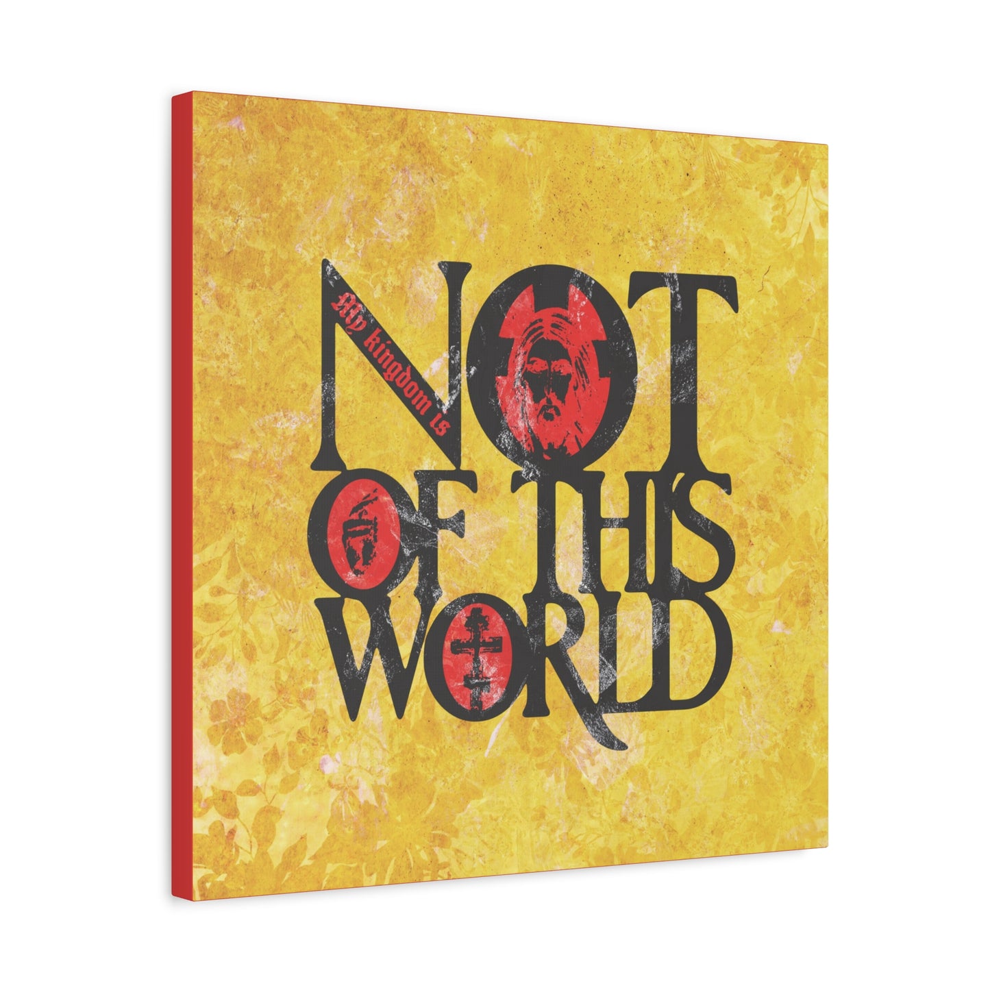 My Kingdom is Not of This World (John 18:36) | Bold Red, Yellow & Black Textured Design with Icon Motifs | Orthodox Christian Canvas Art