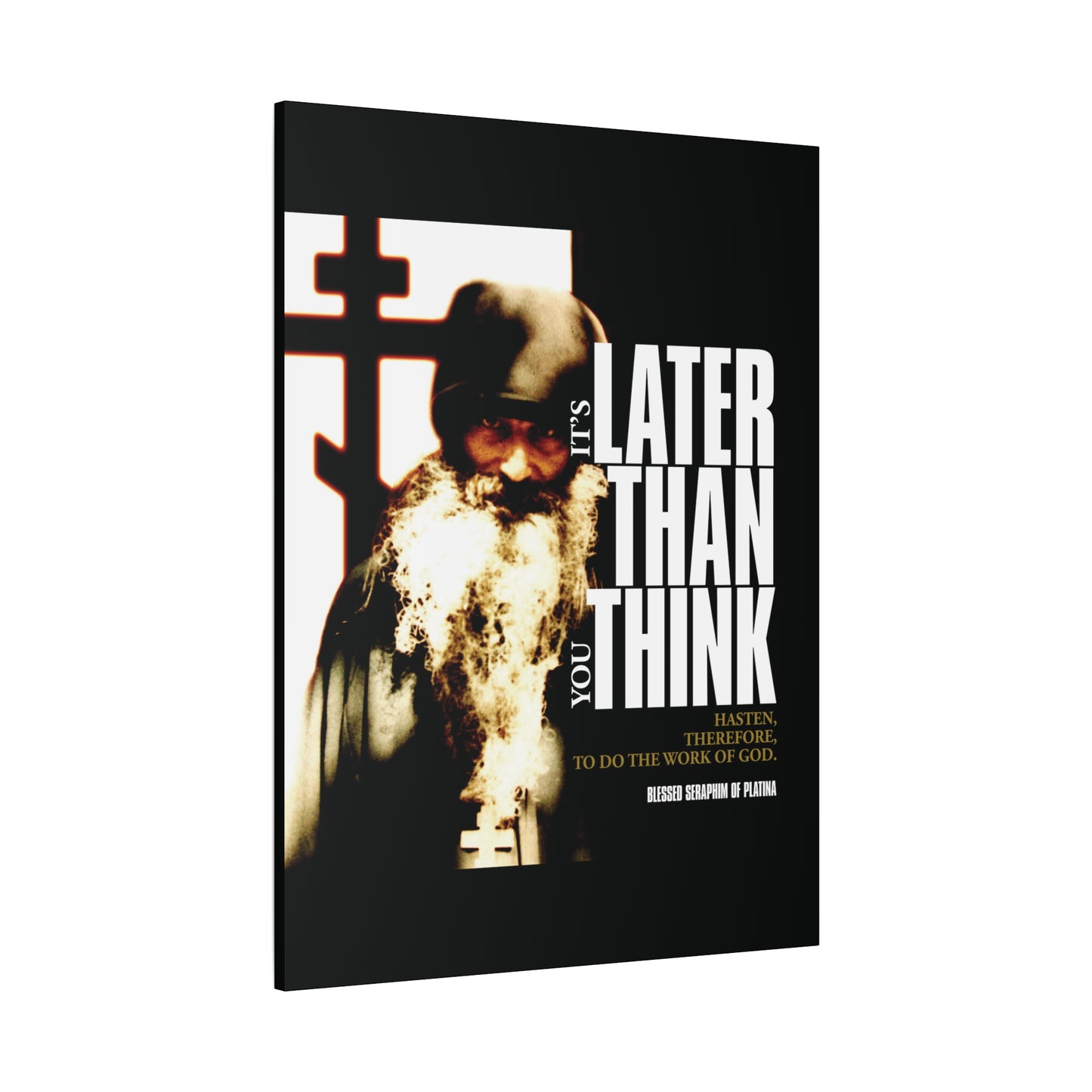 Inspired by Fr Seraphim Rose, "It's Later Than You Think" is an Orthodox Christian canvas art print featuring cinematic poster typography and a bearded monk by a cross—urging us to live a holy life before it's too late.