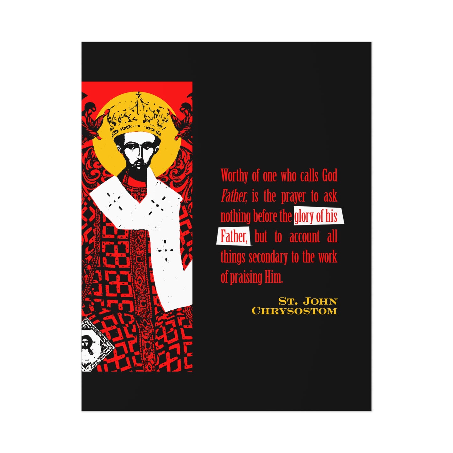 Worthy of One Who Calls God Father (St. John Chrysostom) No. 1 |  Orthodox Christian Art Poster
