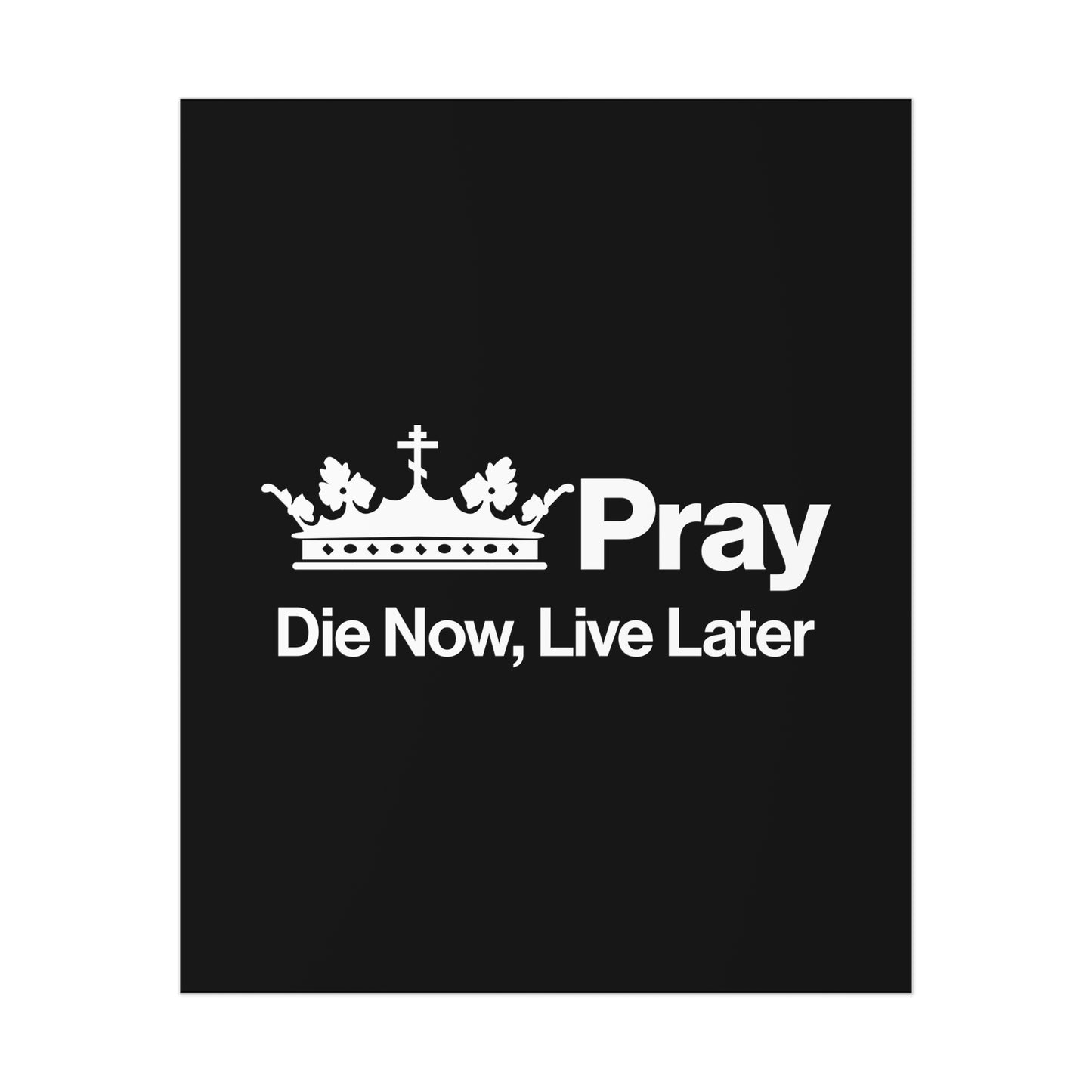 Die Now, Live Later No. 1 | Orthodox Christian Art Poster