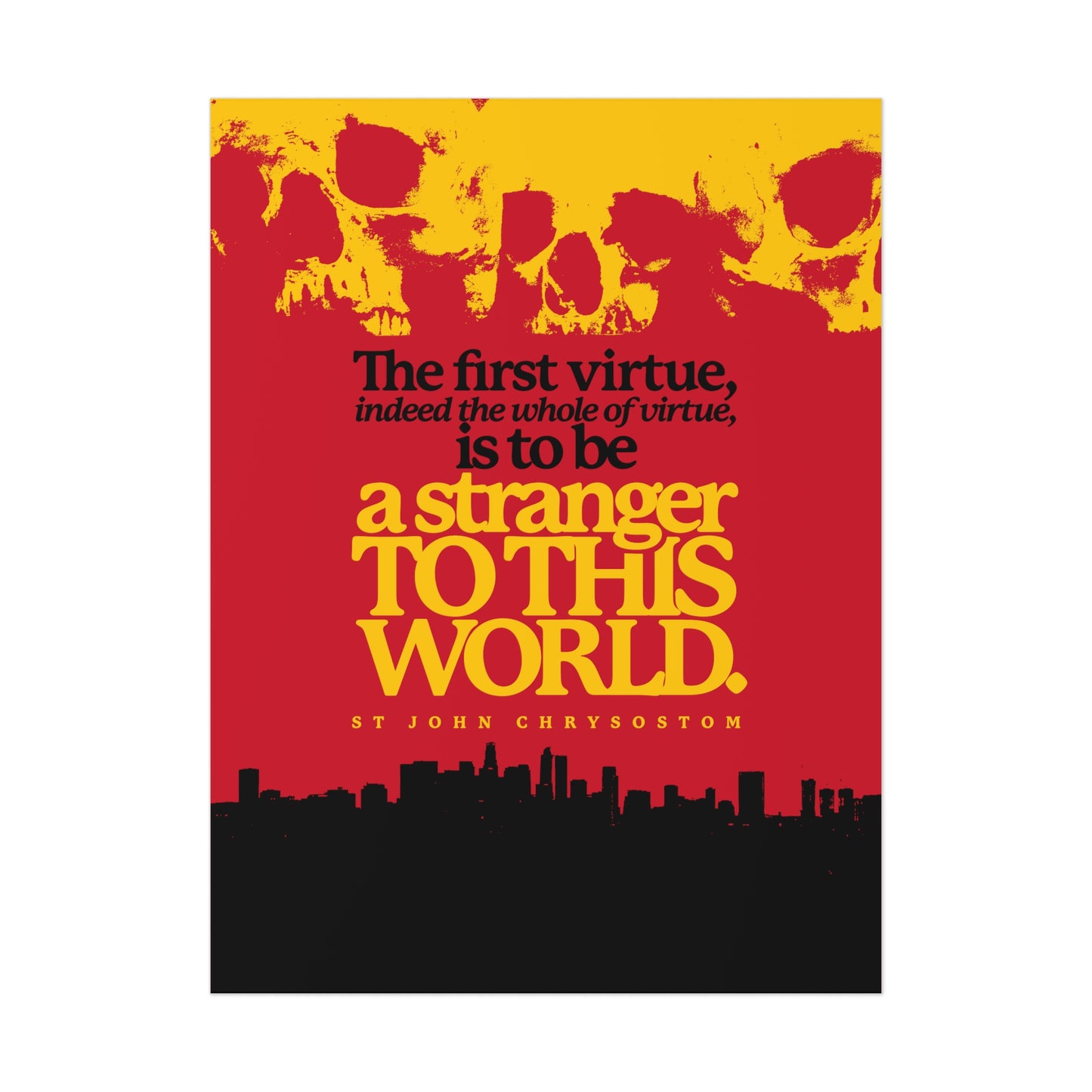 The Whole of Virtue is to Be a Stranger To this World (St John Chrysostom) | Skull Aesthetic | Orthodox Christian Art Poster