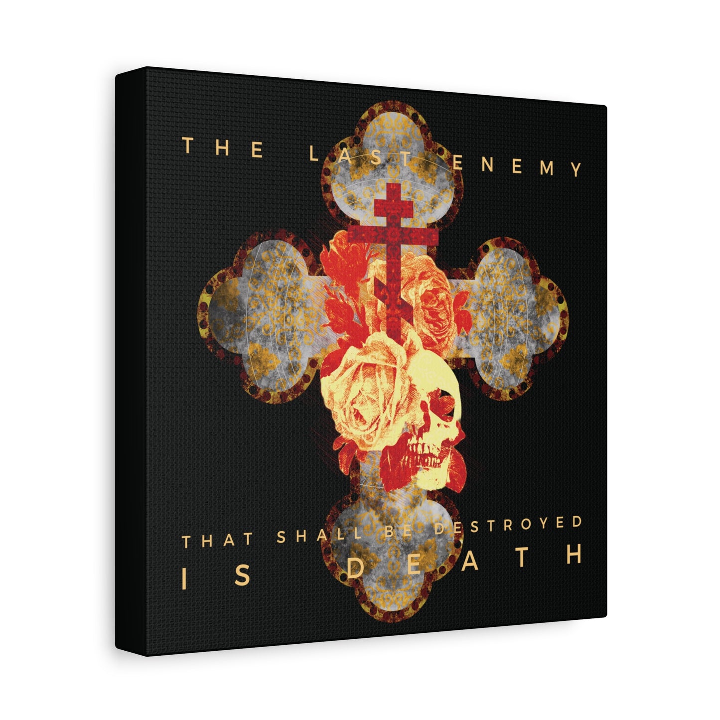 Remembrance of Death “The Final Enemy That Shall Be Destroyed Is Death” canvas features a metallic gothic cross with roses and a skull, inspired by 1 Corinthians 15:26 and resurrection, ideal for Orthodox Christian wall art.