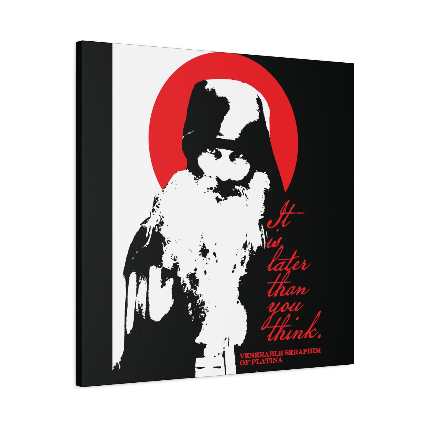 High-contrast black, white, and red canvas wall art from Remembrance of Death features Fr Seraphim Rose with the words "It's Later Than You Think." A modern Orthodox saint, this memento mori piece honors spiritual life and discipline.