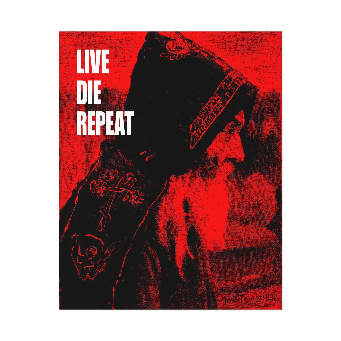 Live Die Repeat (Featuring "Monk" Artwork by Mikhail Nesterov) No. 1 | Orthodox Christian Art Poster