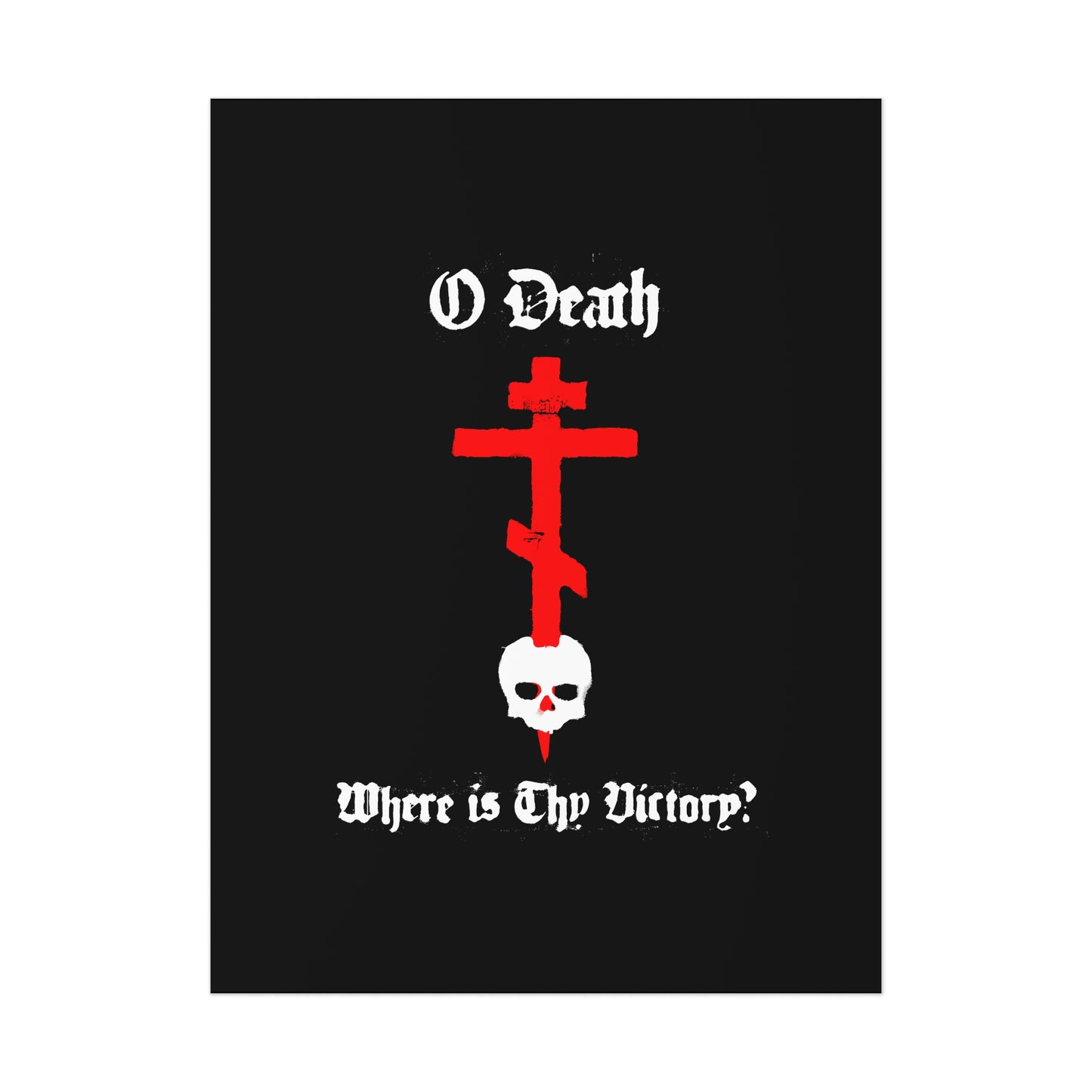 O Death Where is Thy Victory? 1 Cor 15:55 | Cross Stabbing Skull | Spraypaint Aesthetic | Orthodox Christian Art Poster