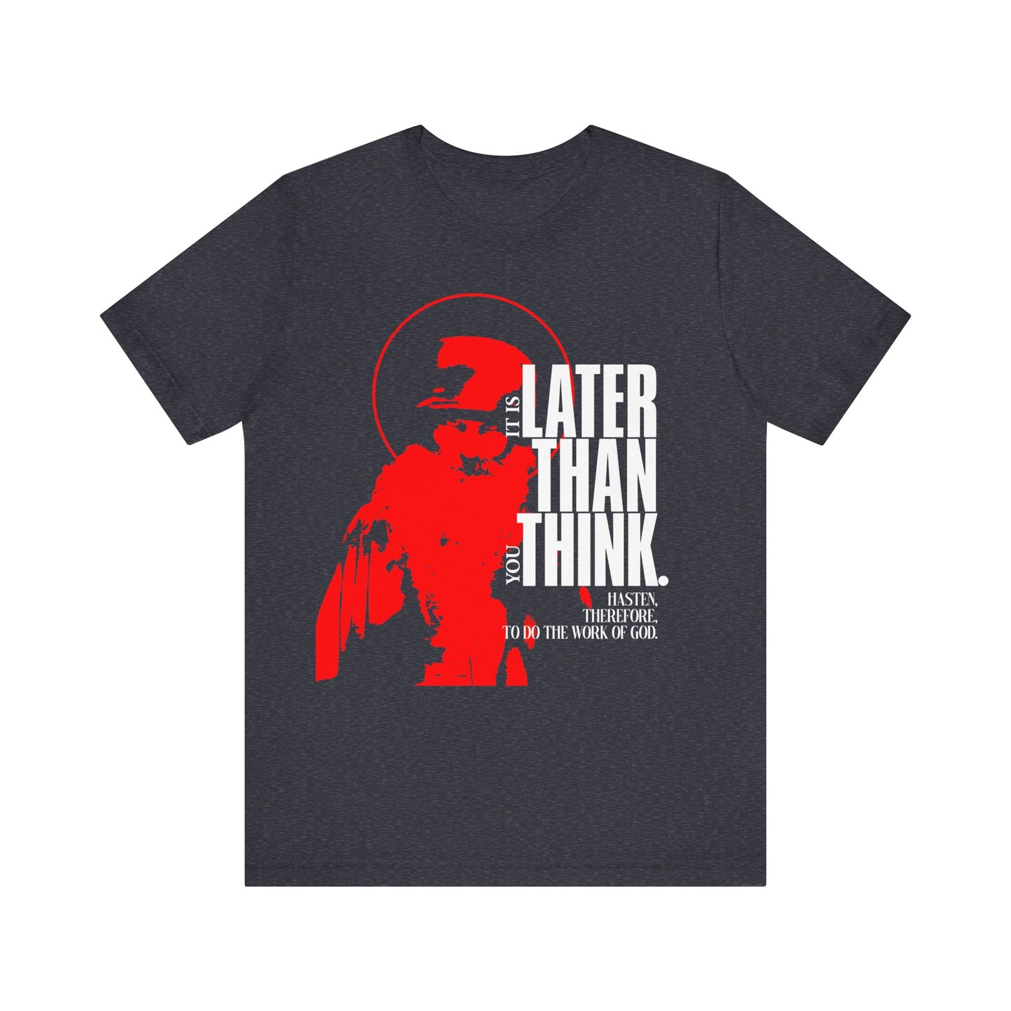 It's Later Than You Think (Fr Seraphim Rose) No. 12 | Orthodox Christian T-Shirt