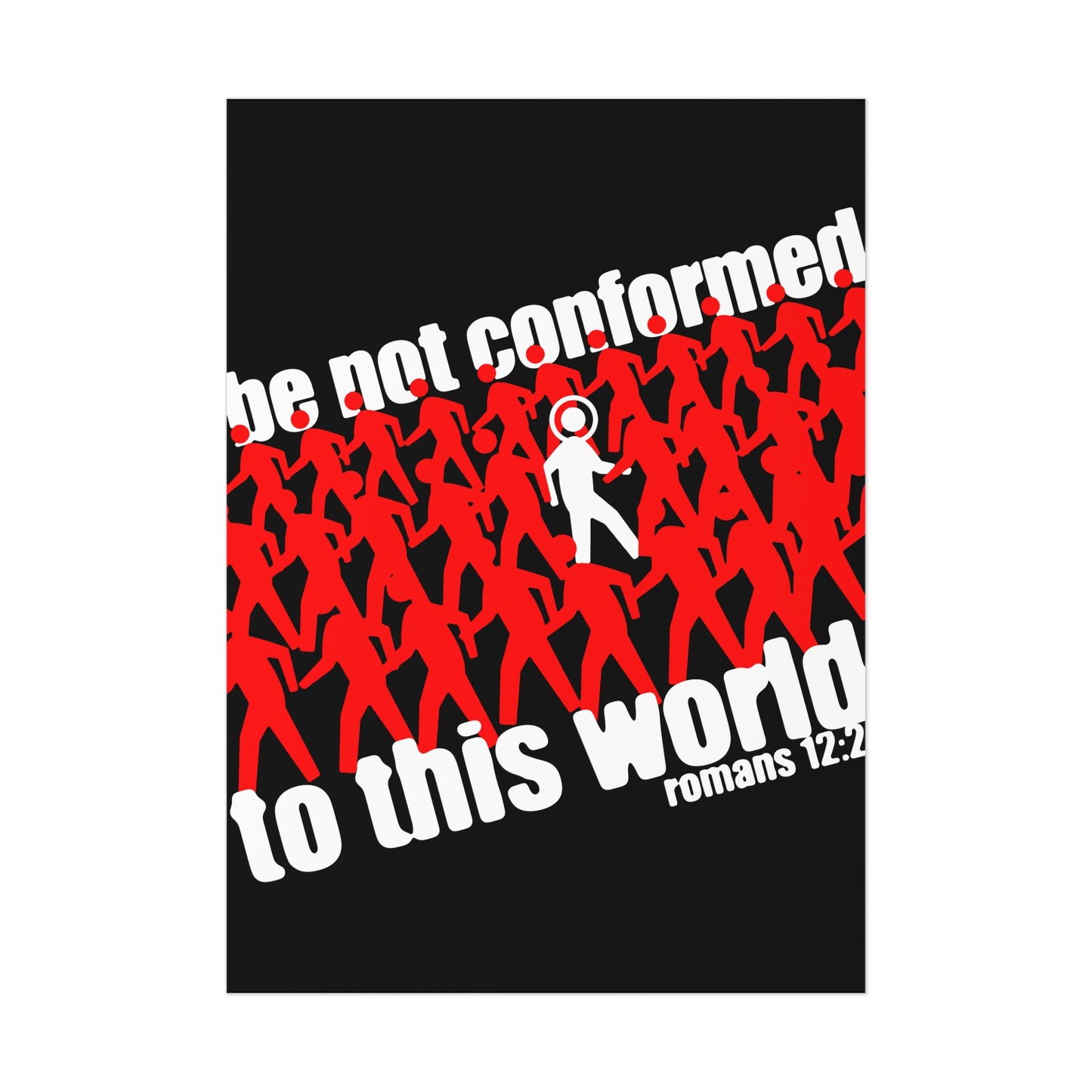 Be Not Conformed to This World (Romans 12:2) | Reject the Modern World | Orthodox Christian Art Poster