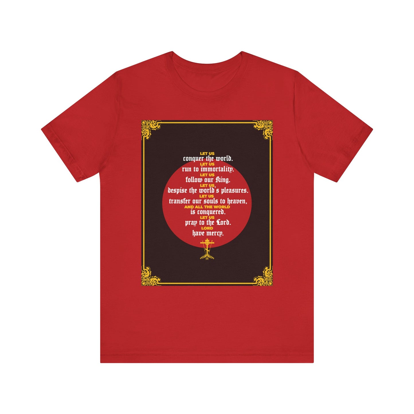 Experience the "Let Us Conquer the World, Let Us Run To Immortality" lightweight cotton unisex T-shirt in vibrant red, featuring ornate gold borders and a striking faith-inspired quote from St. John Chrysostom’s Homily 79 in white and red text—perfect for ascetic Christian living and inspired by the spirit of Unseen Warfare.