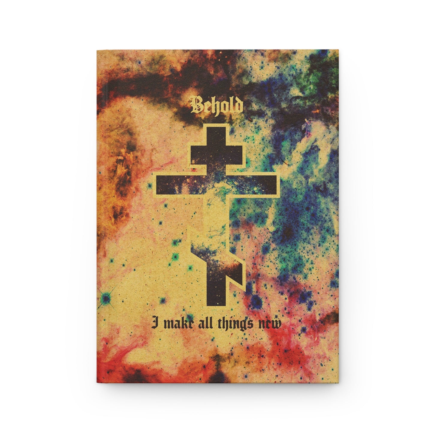 Behold, I Make All Things New (Rev 21:5) | Cosmic Orthodox Cross On Inverted Starfield | Second Coming | Orthodox Christian Hardcover Journal