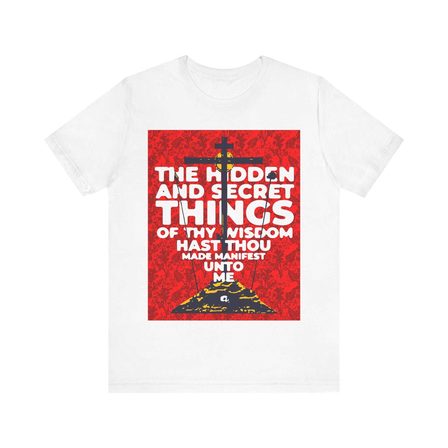 The Hidden and Secret Things of Thy Wisdom (Psalm 50/51) | Golgotha Cross | Skull of Adam | Orthodox Christian Cotton T-Shirt