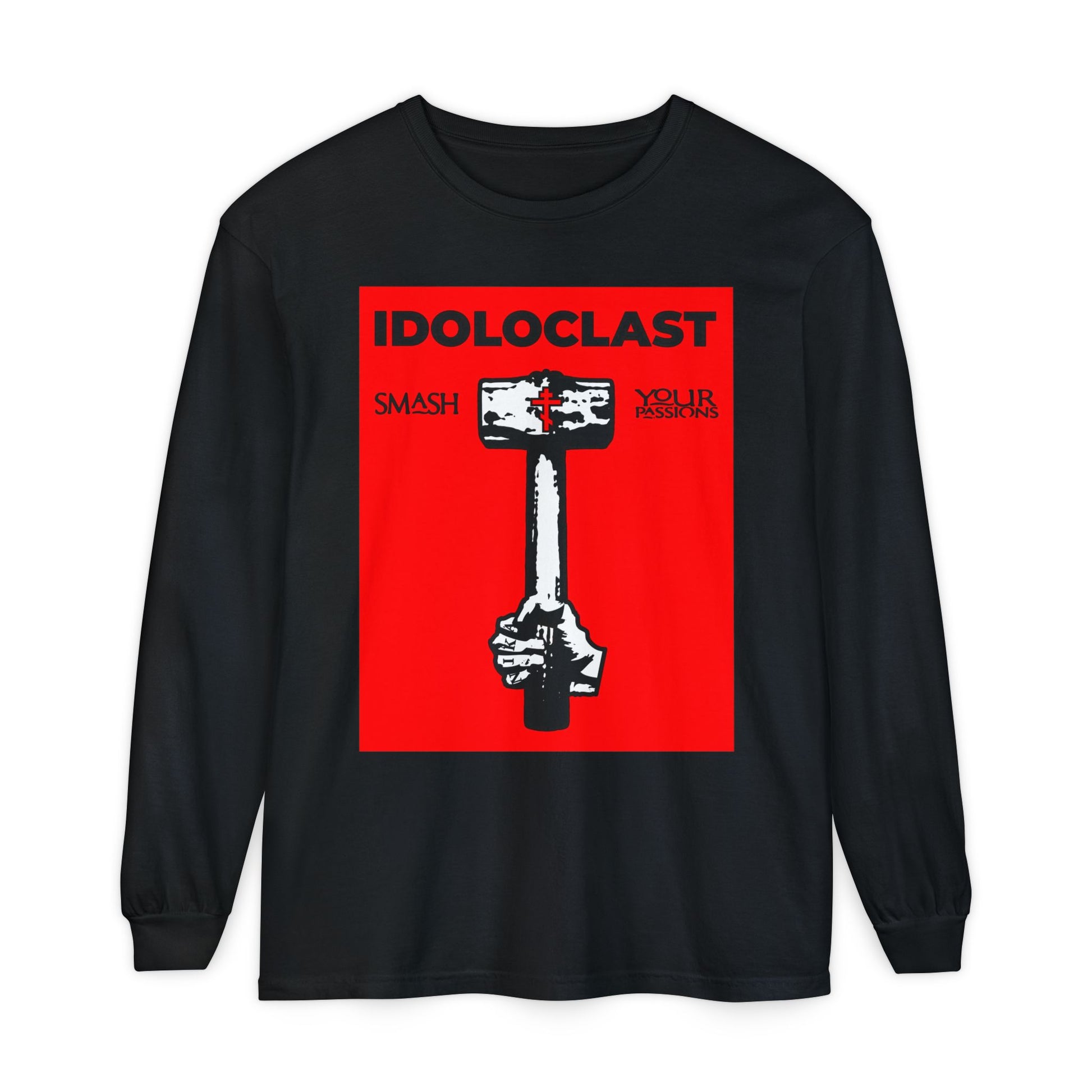 Black Idoloclast Idol-Smasher long sleeve shirt featuring a red Jesus NIKA fist holding a sledgehammer and the text "Smash Your Passions" on the front. Orthodox Christian design.