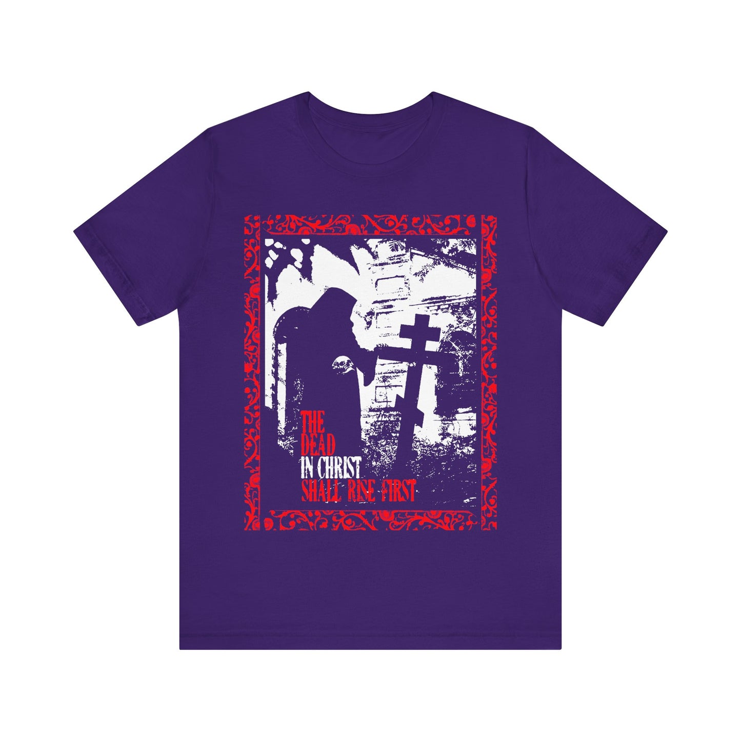 The Dead in Christ Shall Rise First | Gothic Graveyard Design | 1 Thessalonians 4:16 | Orthodox Christian T-Shirt